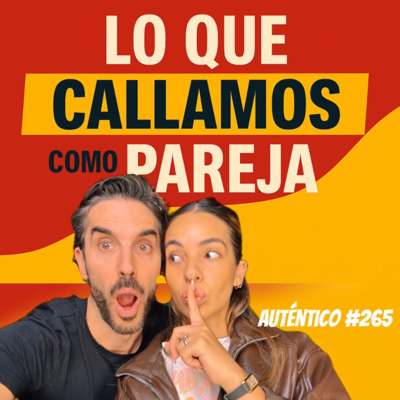 Lo que CALLAMOS como PAREJA | Auténtico #265 episode artwork