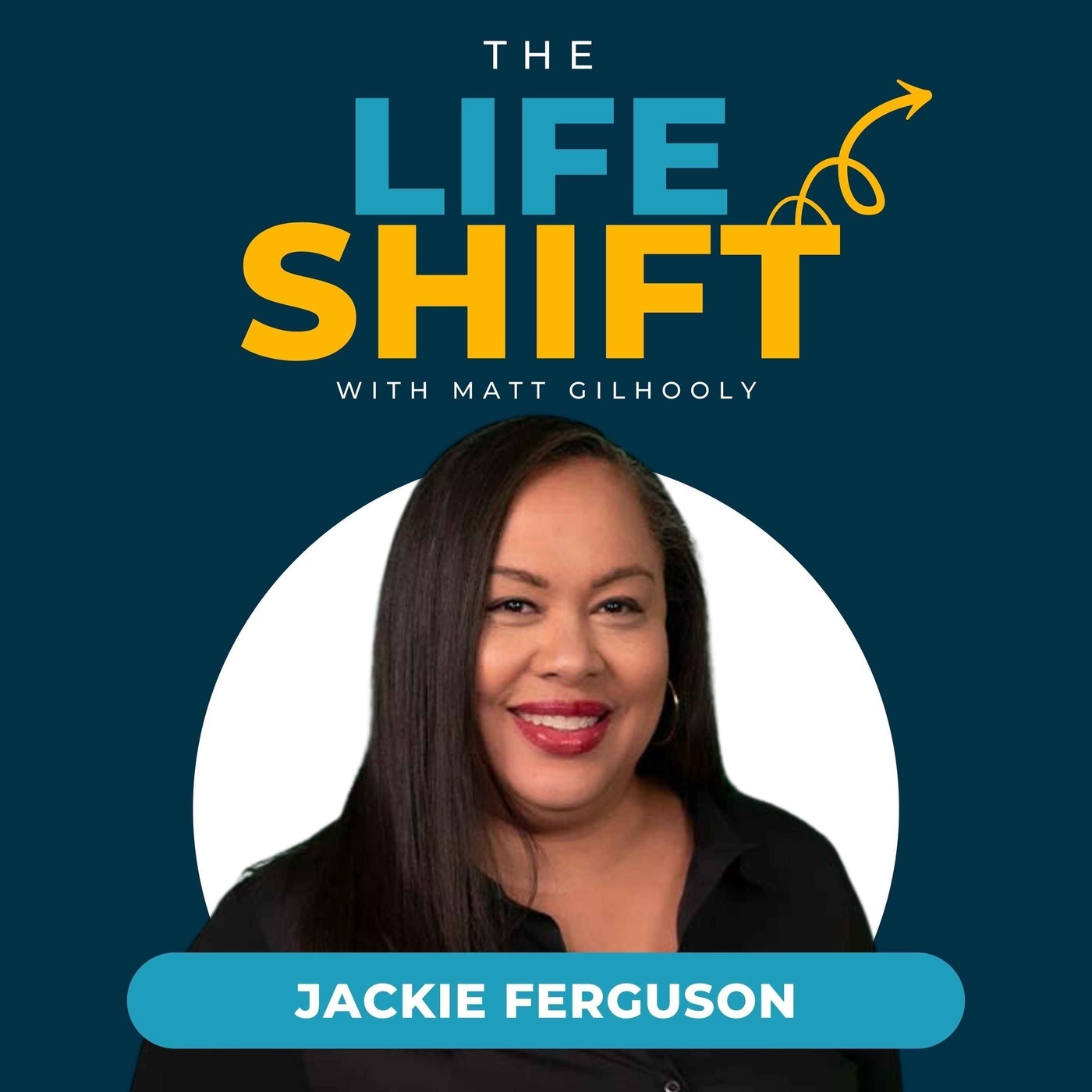 Embracing Change: Resilience and Transformation After Personal Turmoil | Jackie Ferguson episode artwork