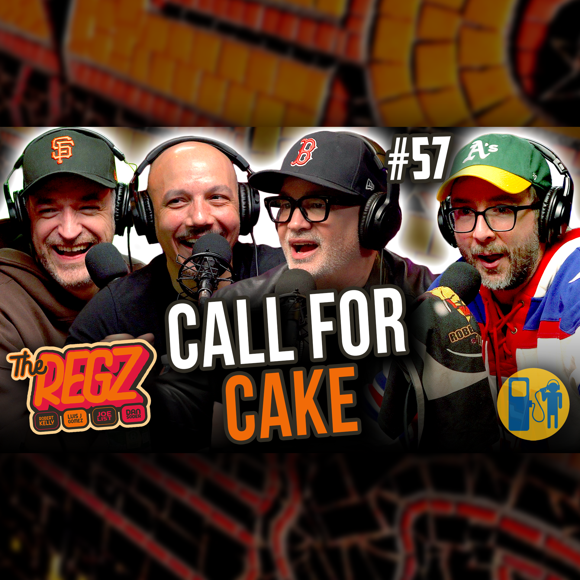 Call For Cake | The Regz w/ Robert Kelly, Dan Soder, Luis J. Gomez and Joe List Ep #57