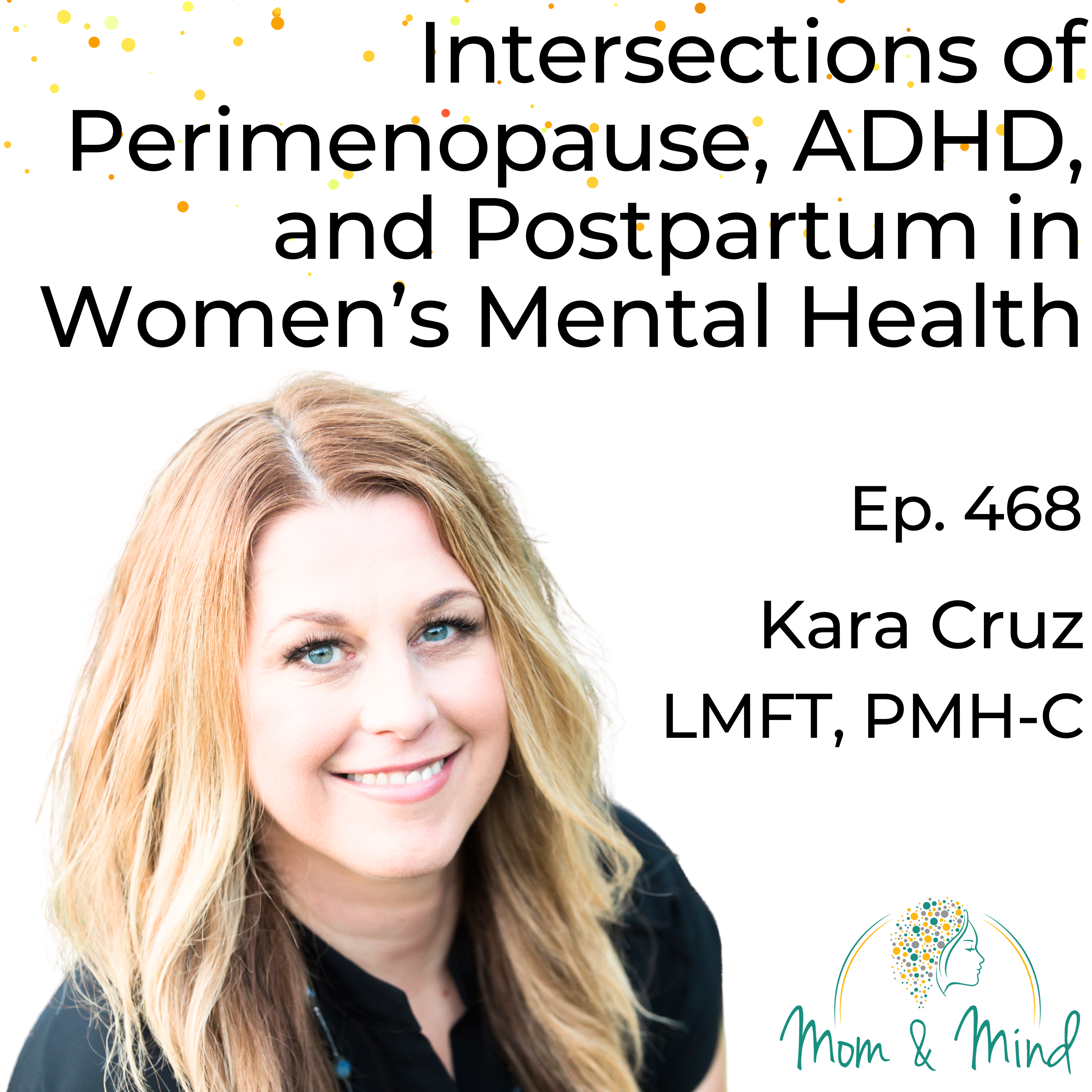 468: Intersections of Perimenopause, ADHD, and Postpartum in Women’s Mental Health