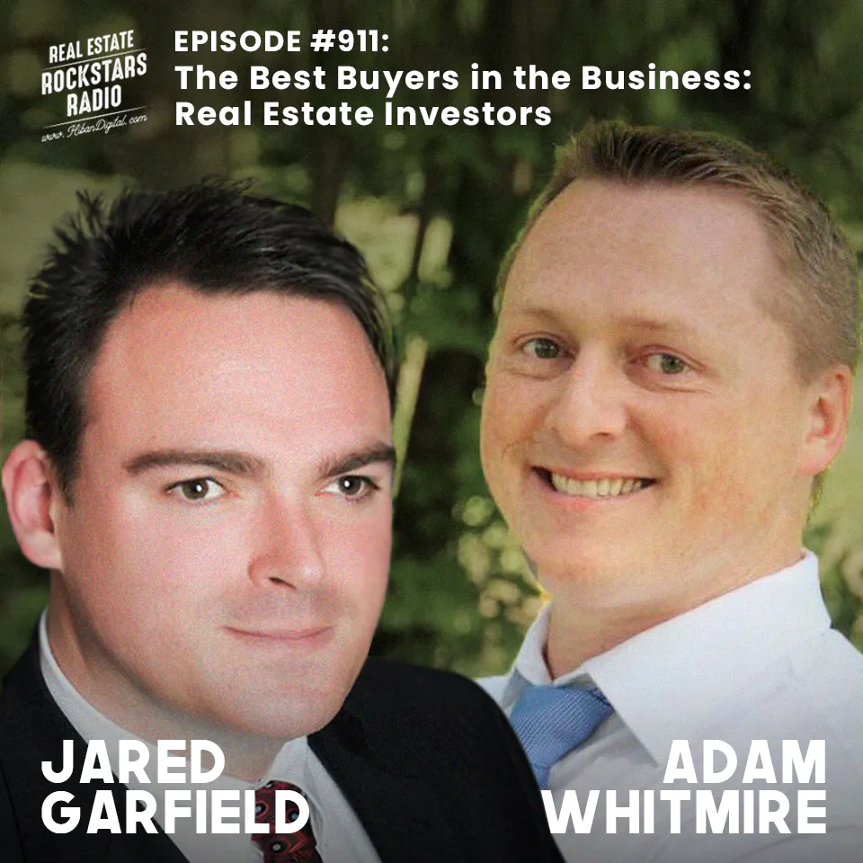 911: The Best Buyers in the Business: Real Estate Investors with Adam Whitmire and Jared Garfield