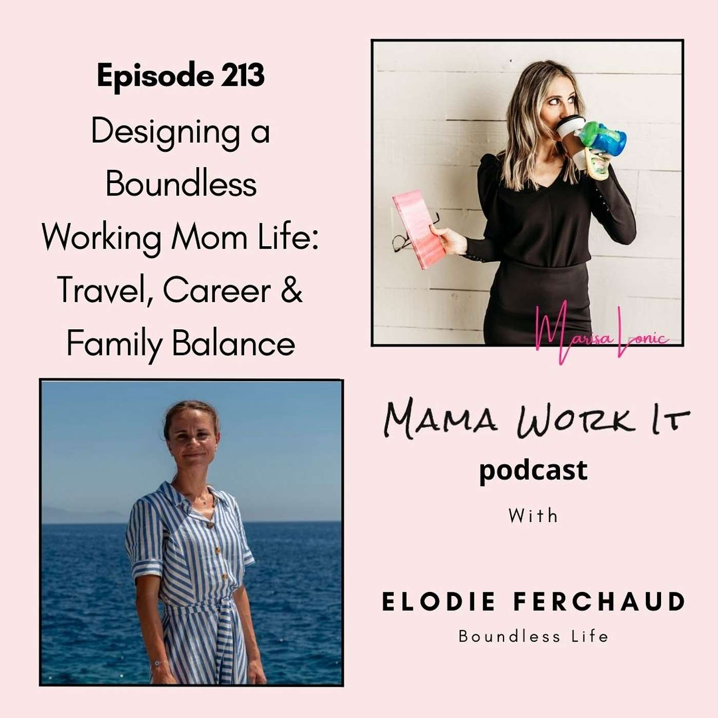 Designing a Boundless Working Mom Life: Travel, Career & Family Balance with Elodie Ferchaud