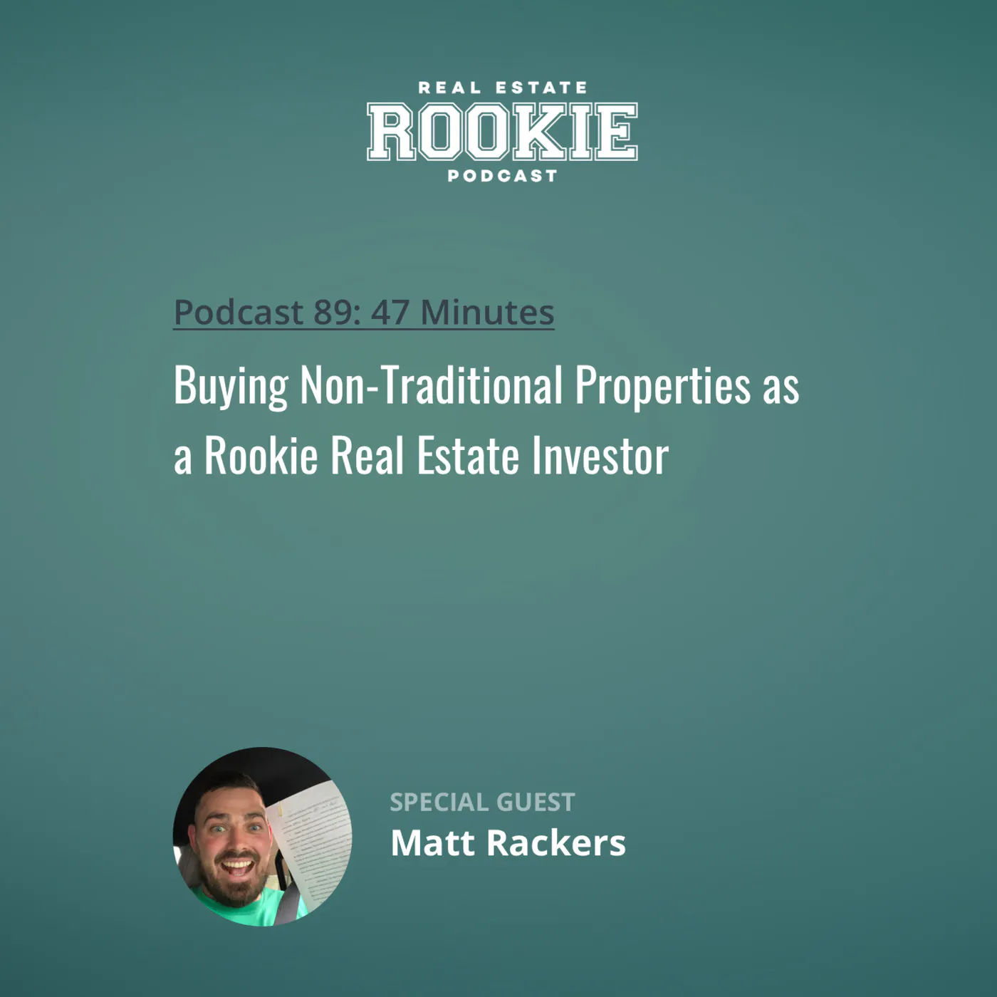 89: Buying Non-Traditional Properties as a Rookie Real Estate Investor