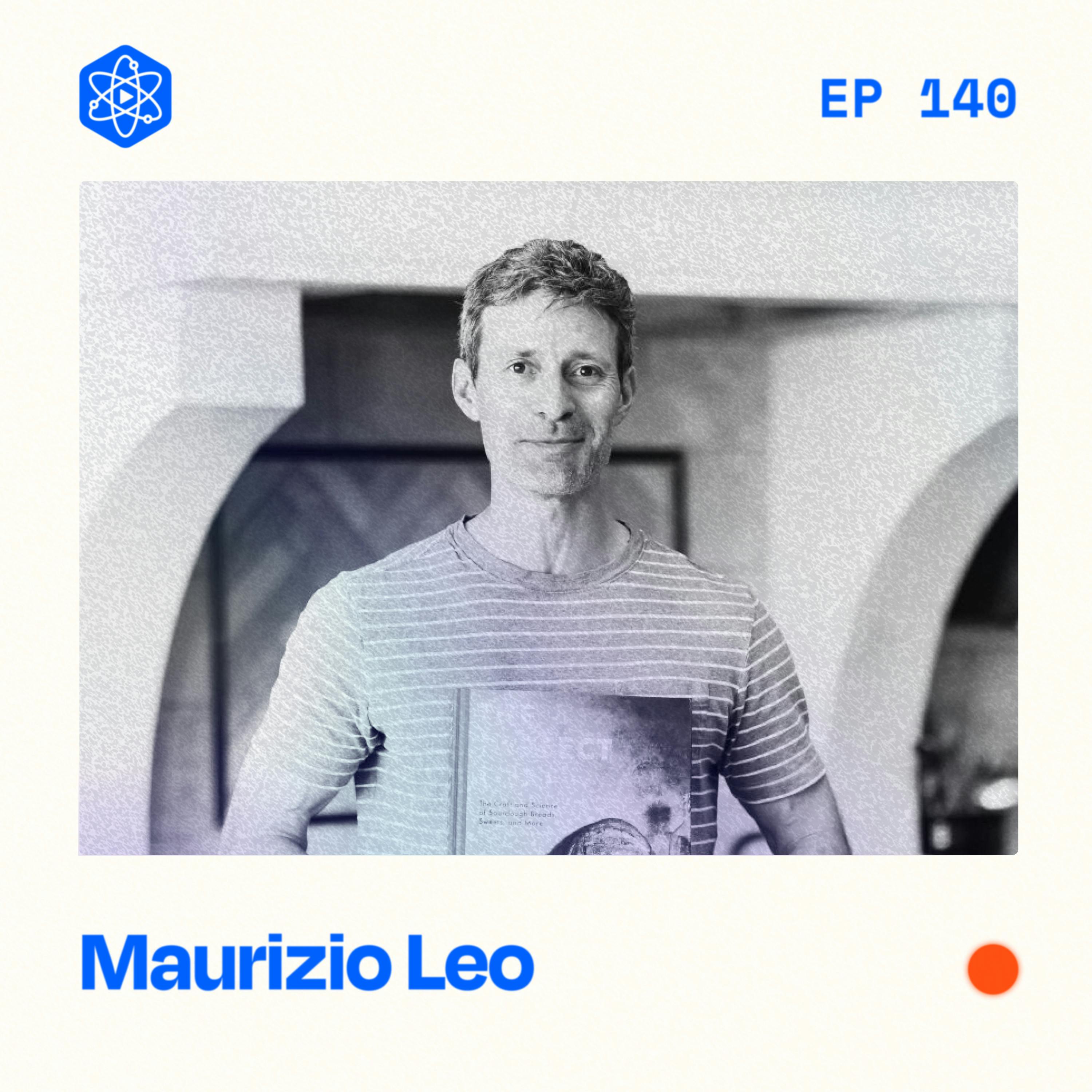 #140: Maurizio Leo – the sourdough bread blogger who became an overnight success #140: Maurizio Leo – the sourdough bread blogger who became an overnight success