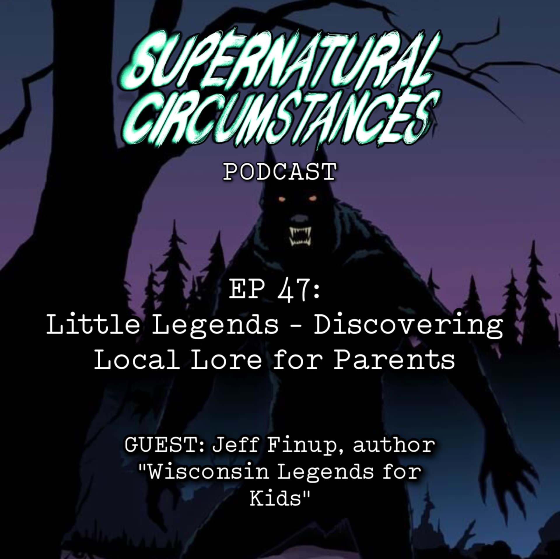 Little Legends: Discovering Local Lore for Parents (with Jeff Finup)