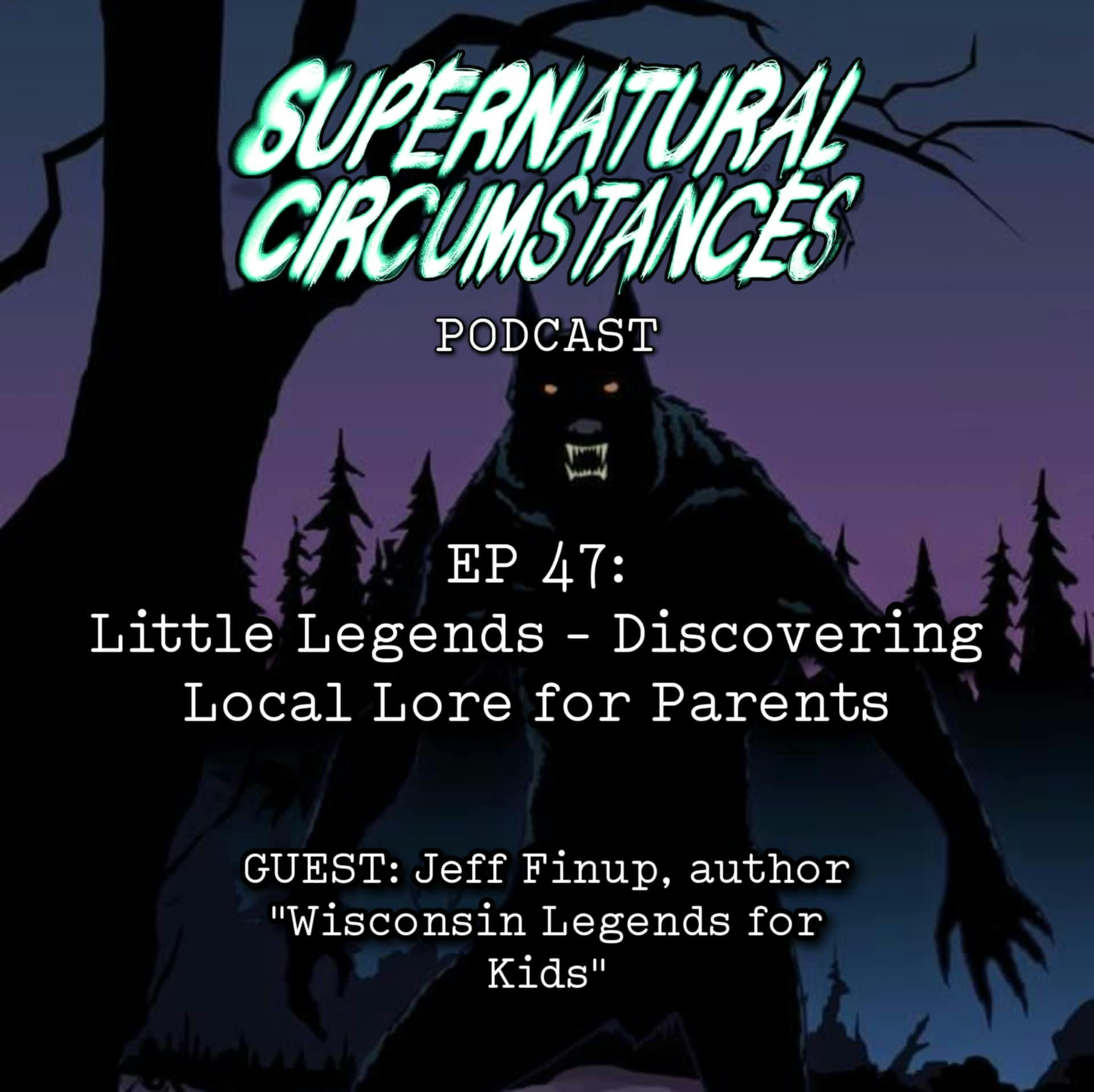 Little Legends: Discovering Local Lore for Parents (with Jeff Finup) Little Legends: Discovering Local Lore for Parents (with Jeff Finup)