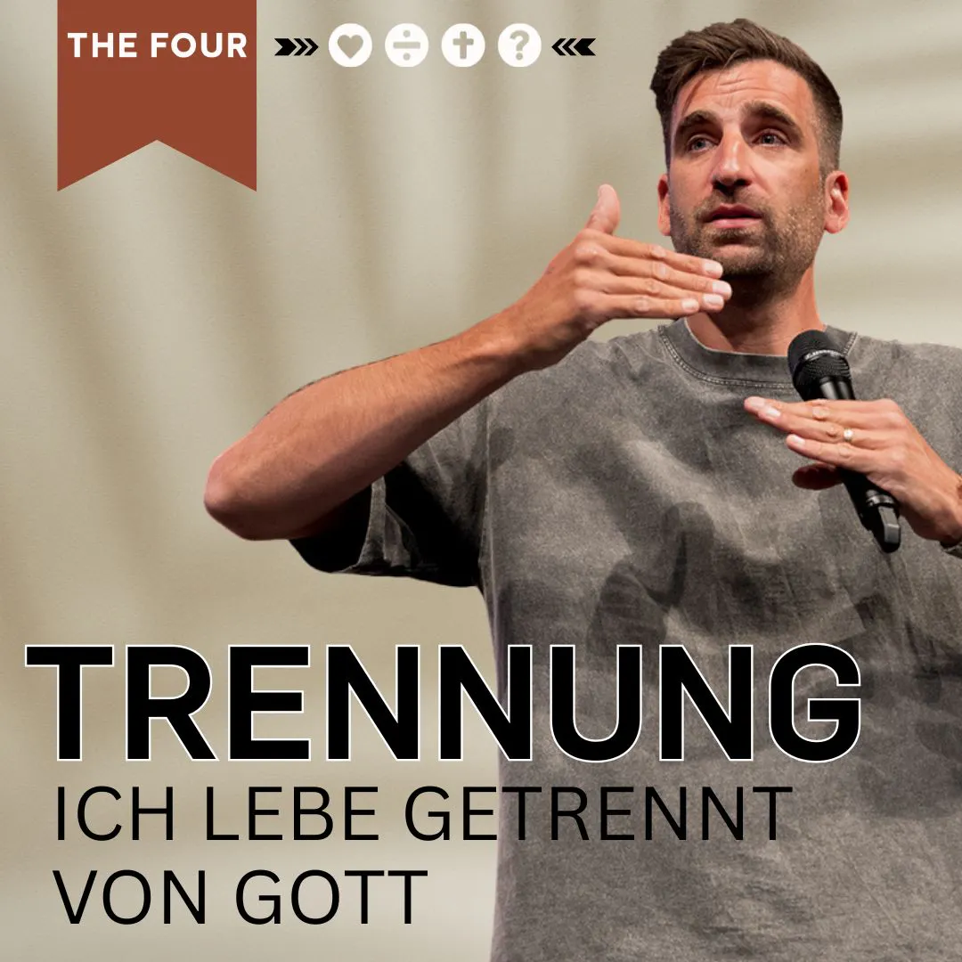 Ich lebe getrennt von Gott | The Four | Simeon Hofer Ich lebe getrennt von Gott | The Four | Simeon Hofer