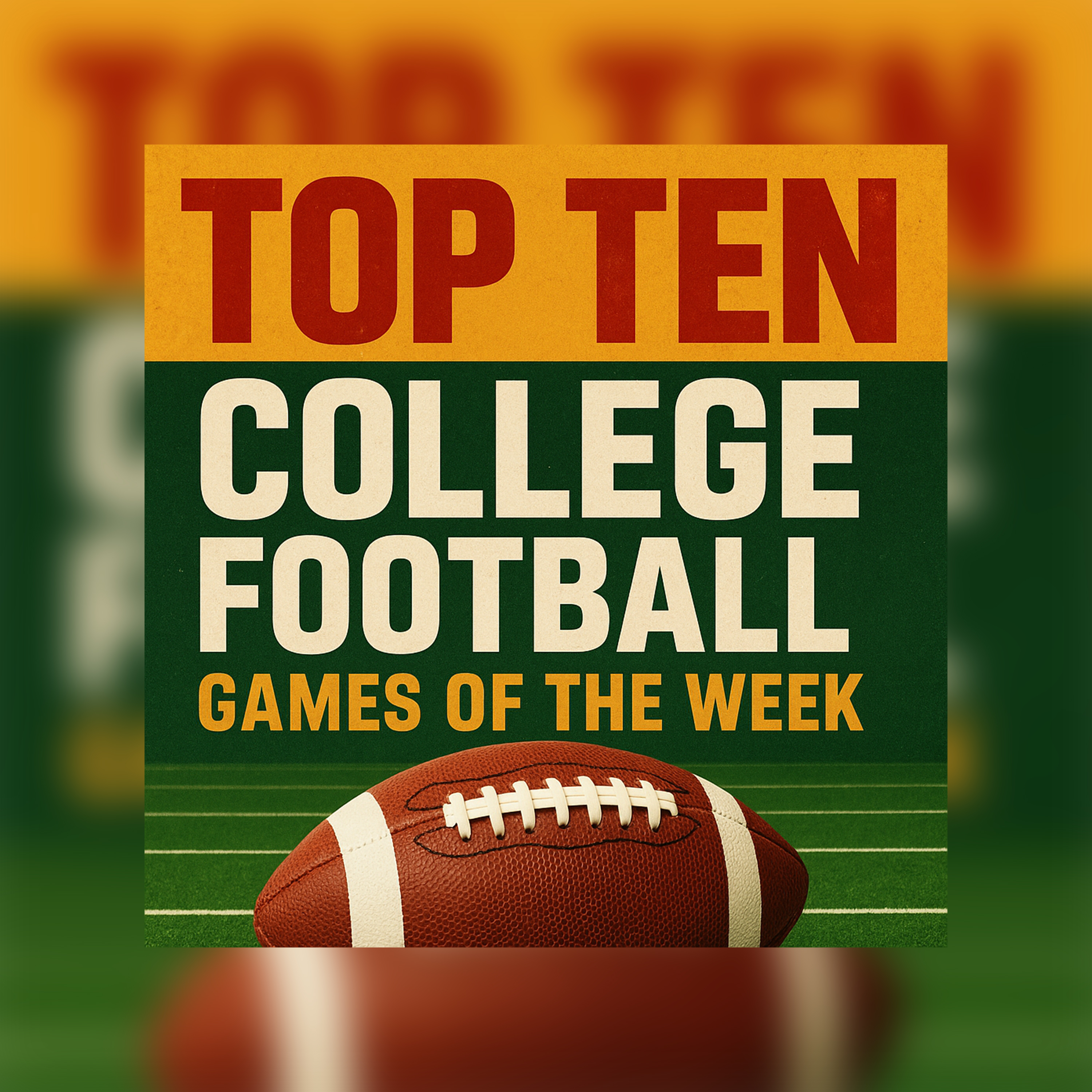 (Bonus Content) - Chad’s Top 10 CFB Games (Subject to Change by Halftime) | episode artwork