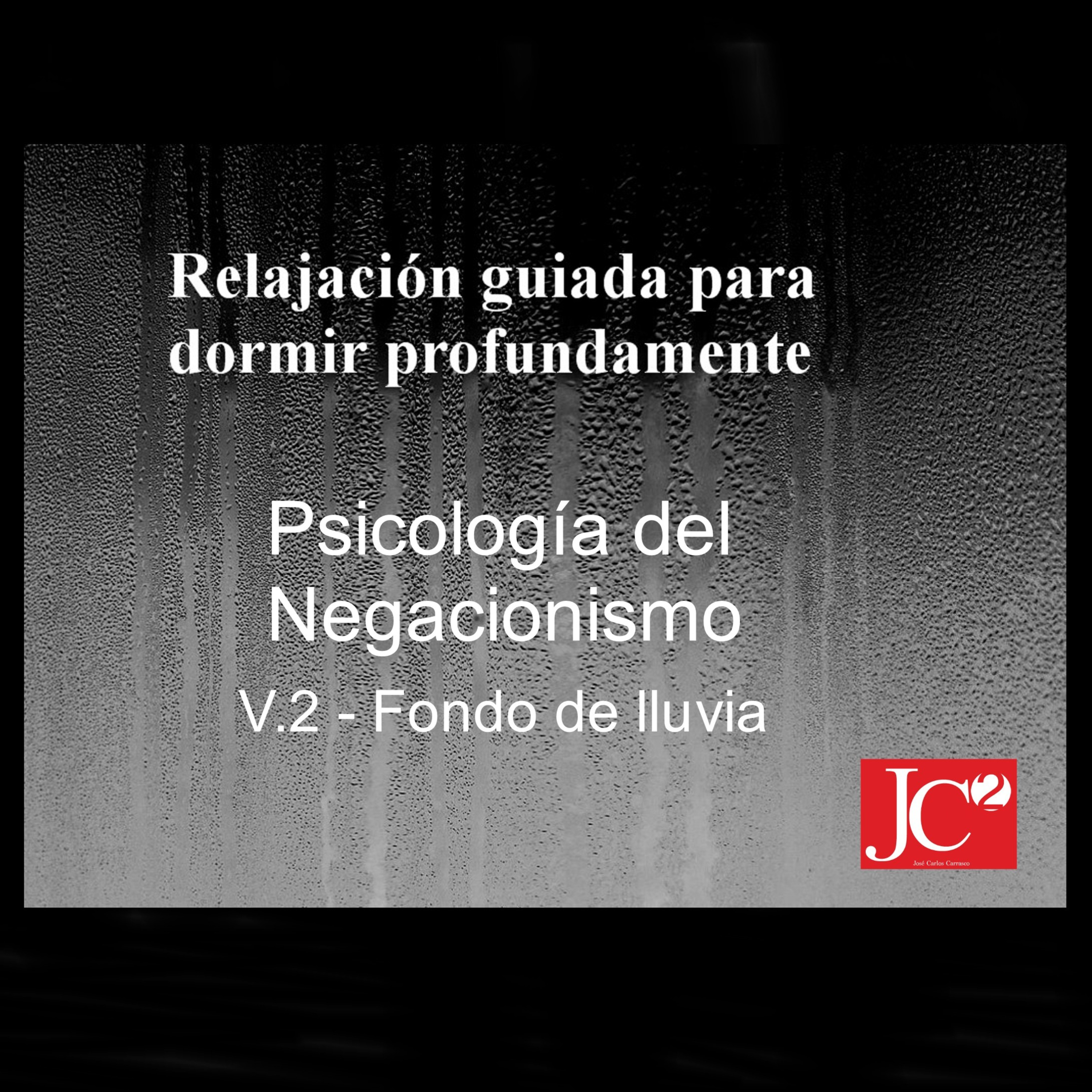 RELAJACIÓN PARA DORMIR. La psicología del negacionismo. Fondo de lluvia. episode artwork