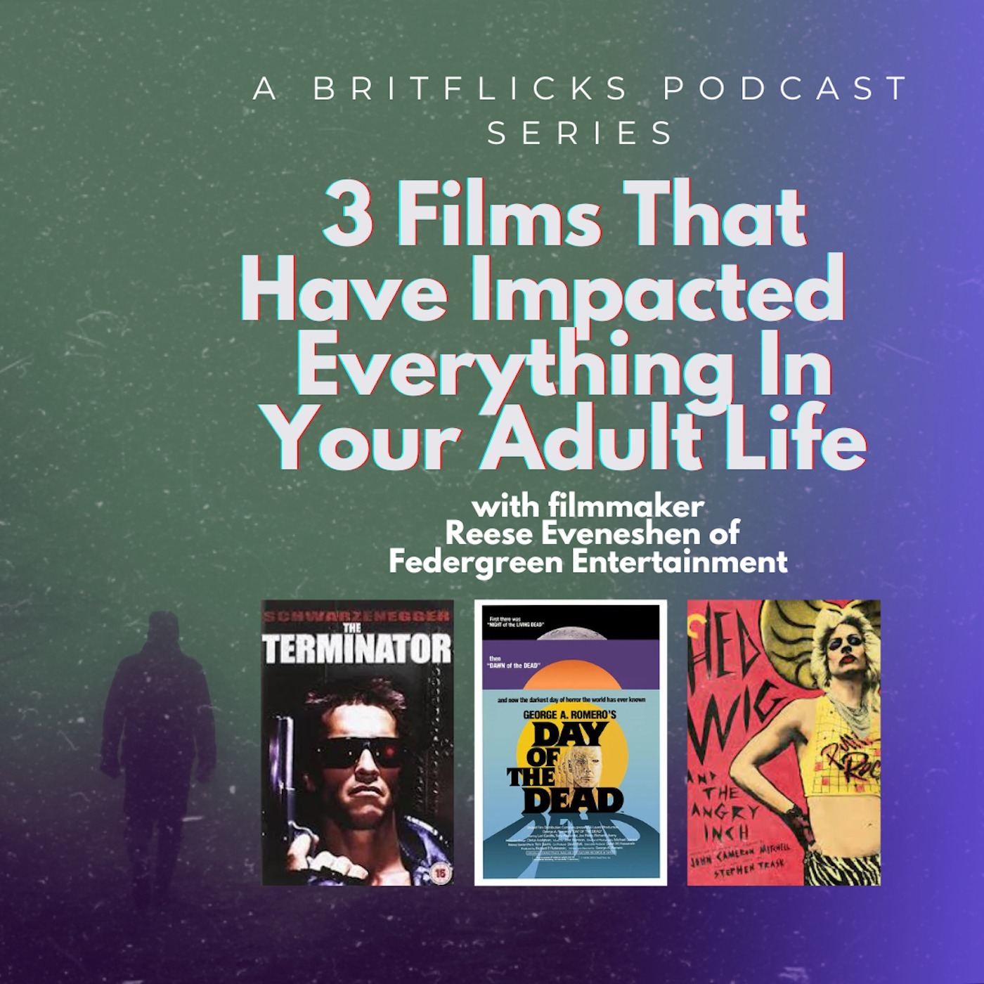 3 FILMS THAT HAVE IMPACTED EVERYTHING IN YOUR ADULT LIFE