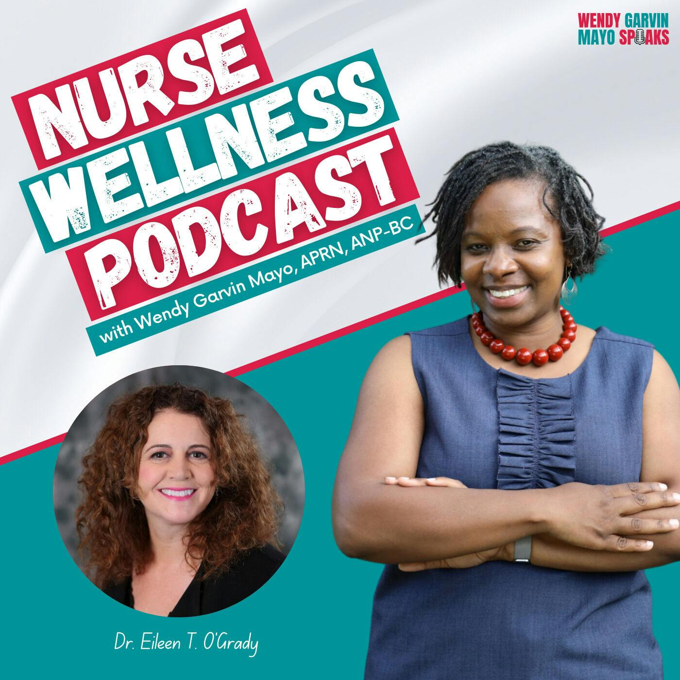 NWP: Are You Choosing Wellness? Wendy with Dr. Eileen T. O’Grady