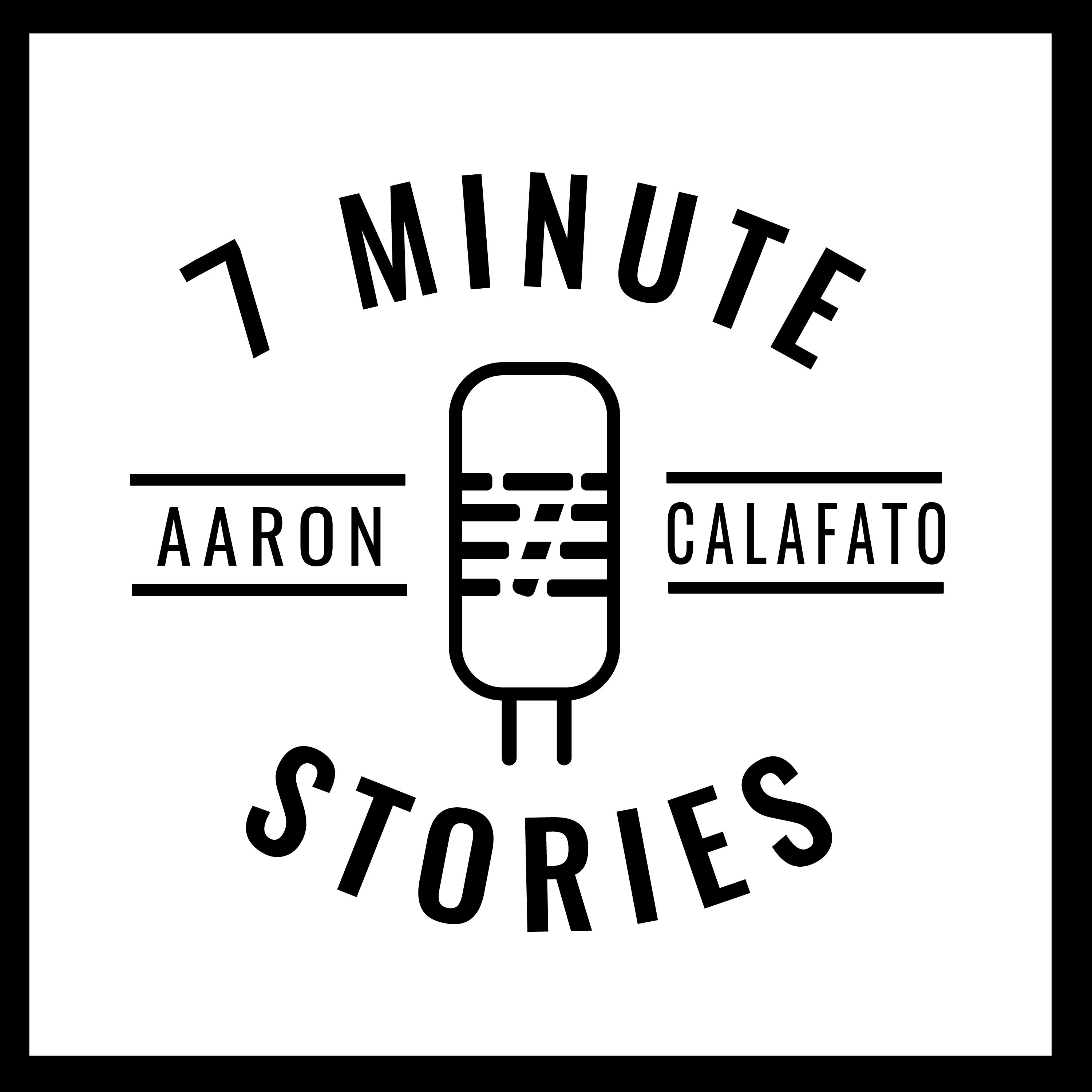 7 Minute Stories w/ Aaron Calafato