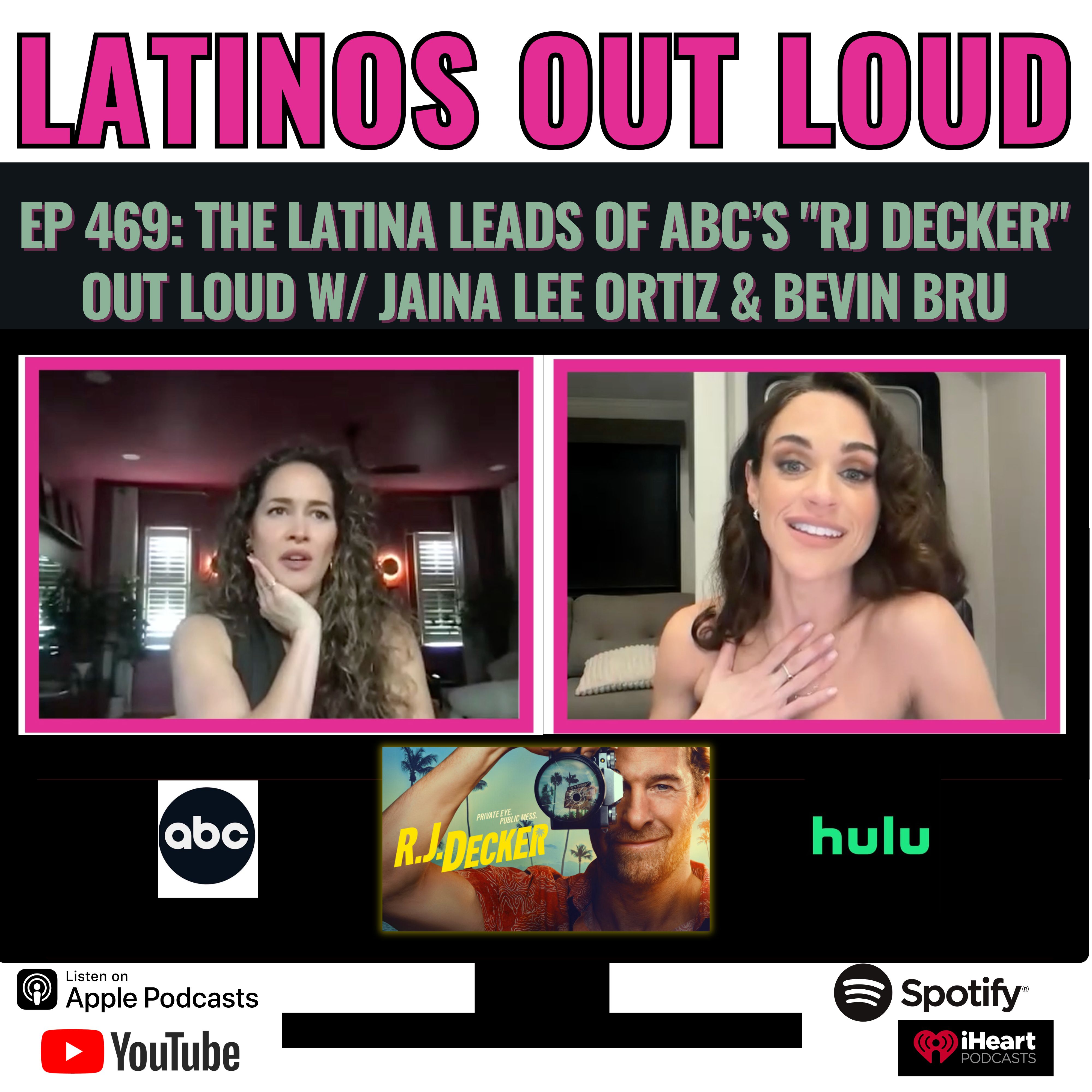 The Latina leads of ABC’s "RJ Decker" OUT LOUD w/ Jaina Lee Ortiz & Bevin Bru