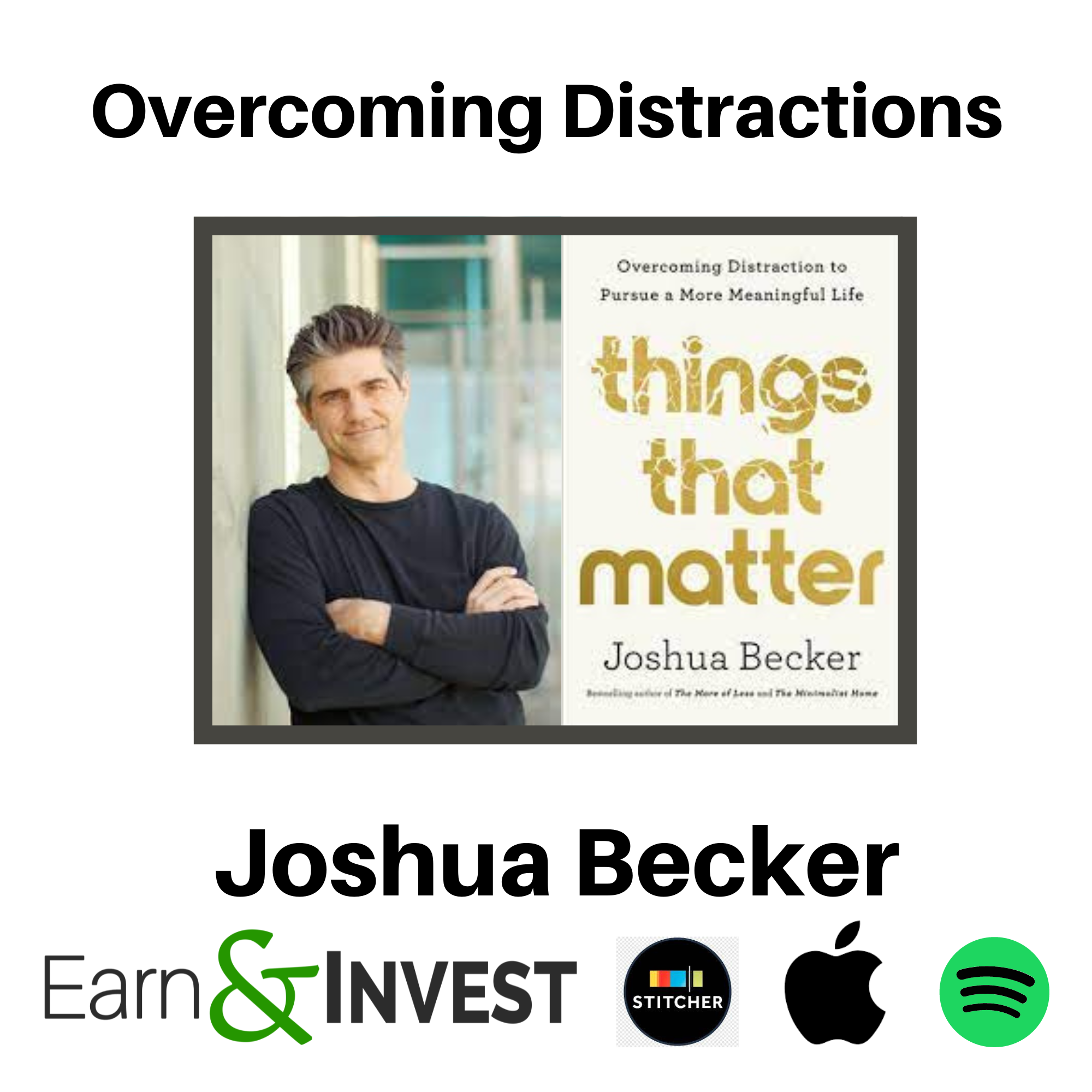 How to Focus on Things That Matter w/ Joshua Becker (Rewind)