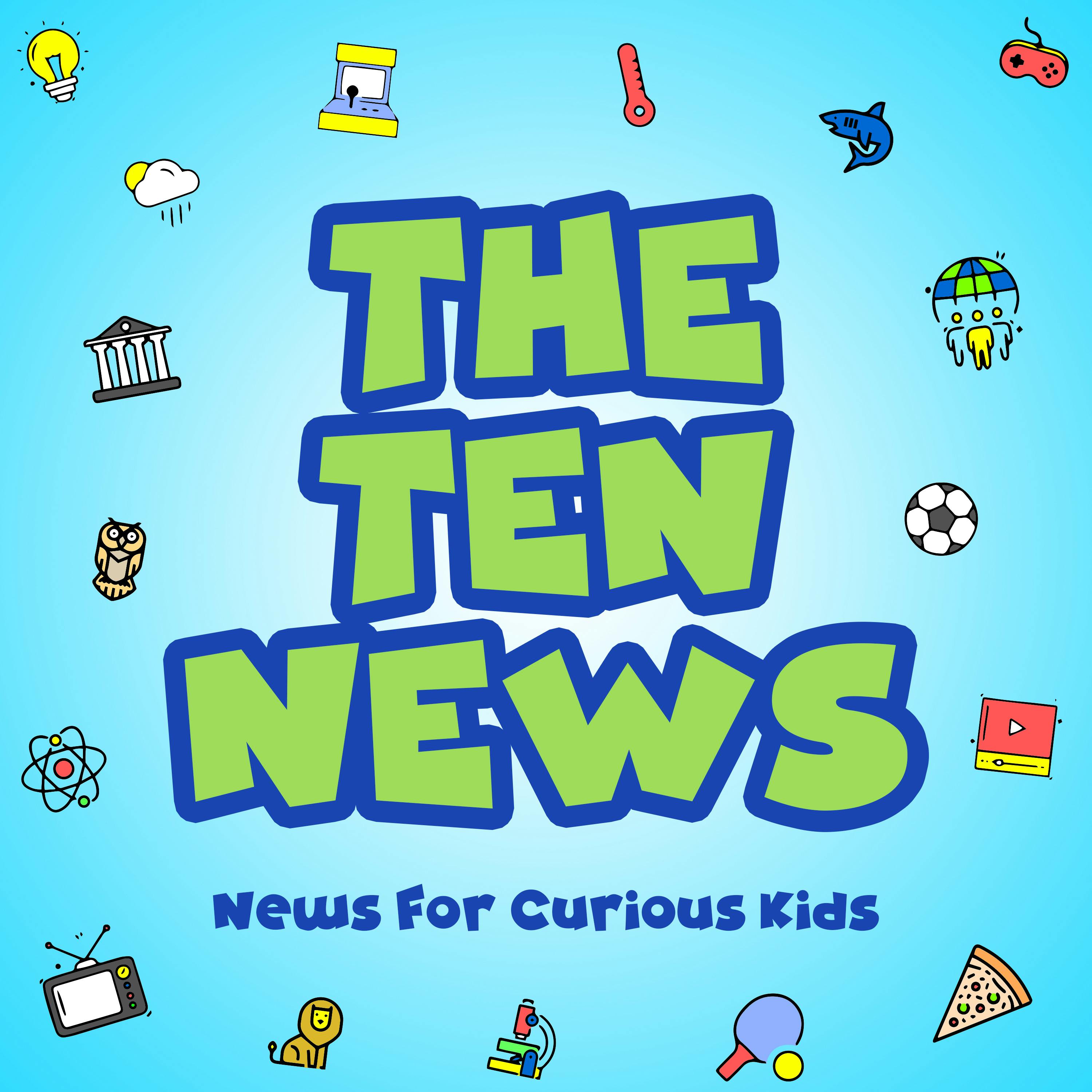 The Ten News, News For Curious Kids podcast show image