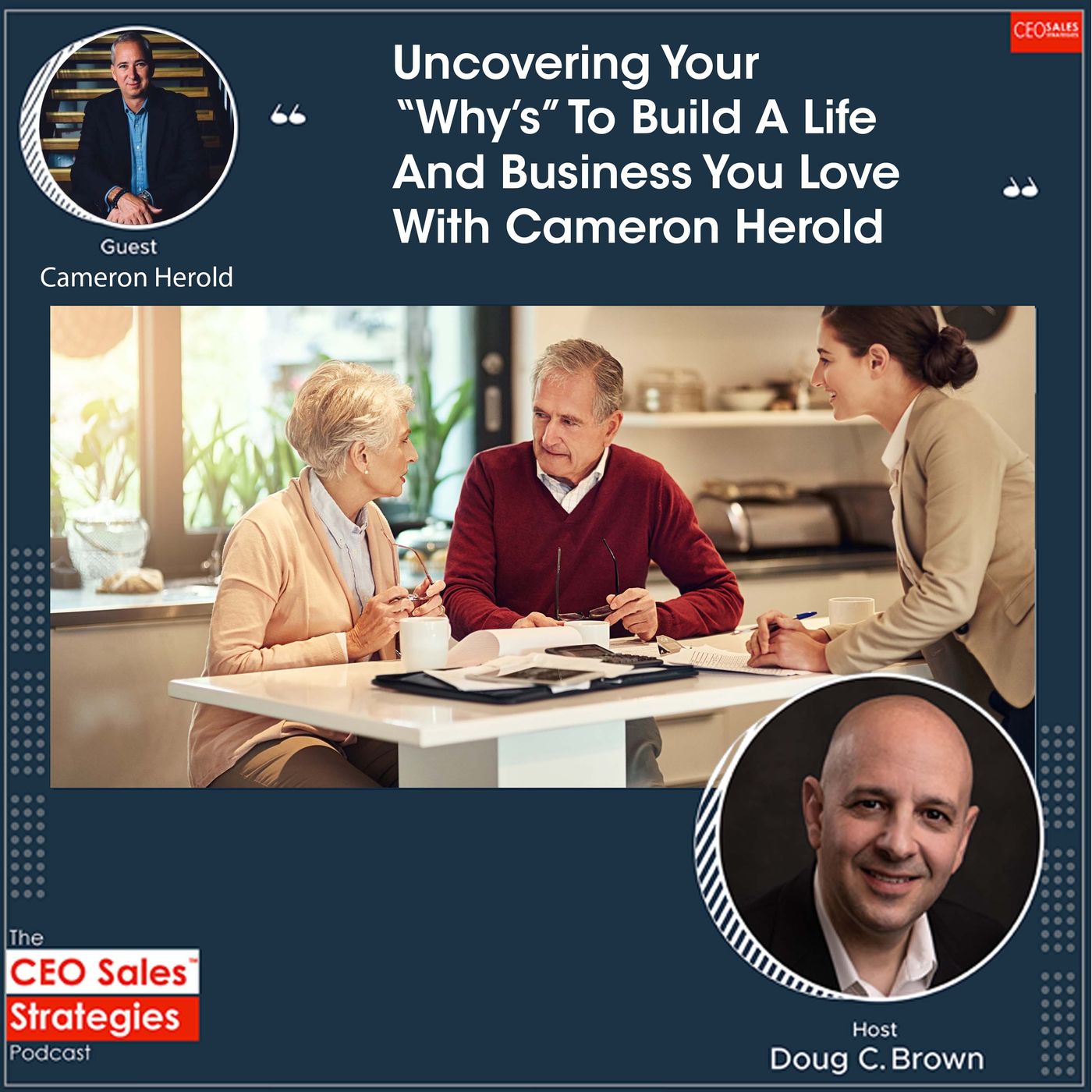 Uncovering Your “Why’s” To Build A Life And Business You Love With Cameron Herold [Episode 156]