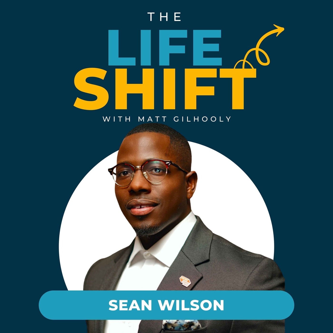 Transforming Struggle into Change: Resilience, Empathy, and Justice Reform | Sean Wilson episode artwork