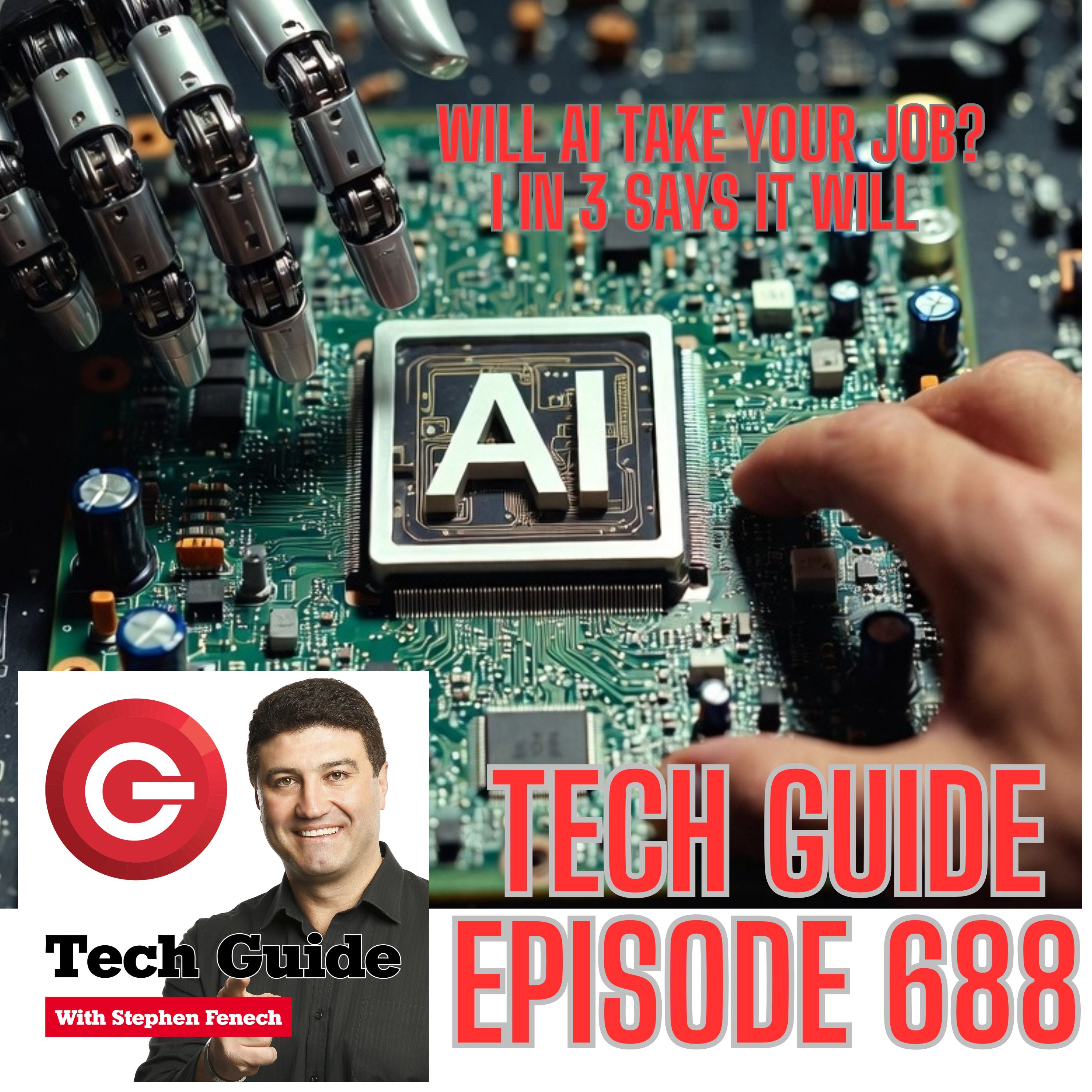 Tech Guide #688 - Will AI take your job?  1 in 3 says it will