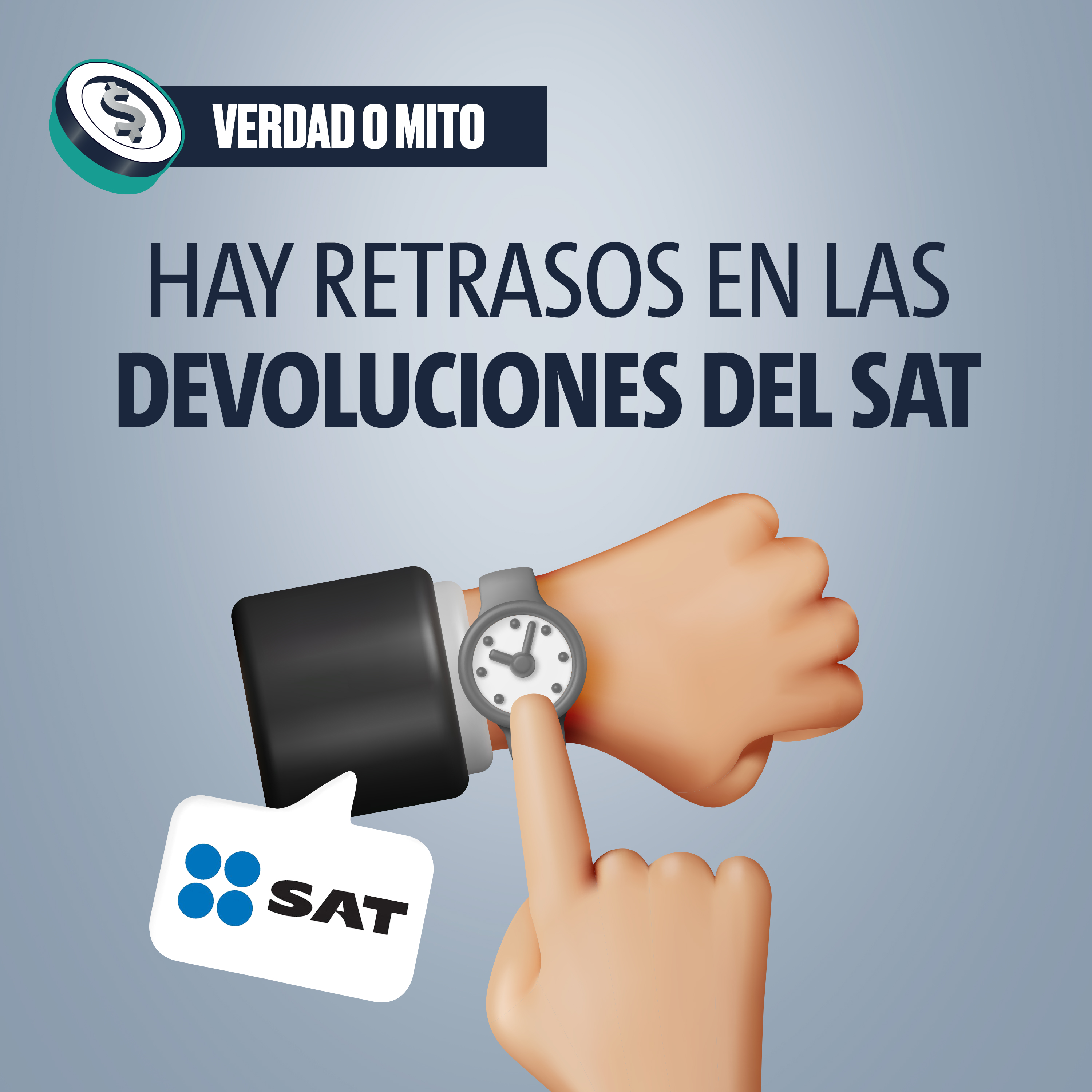 VERDAD O MITO: Hay retrasos en las devoluciones del SAT