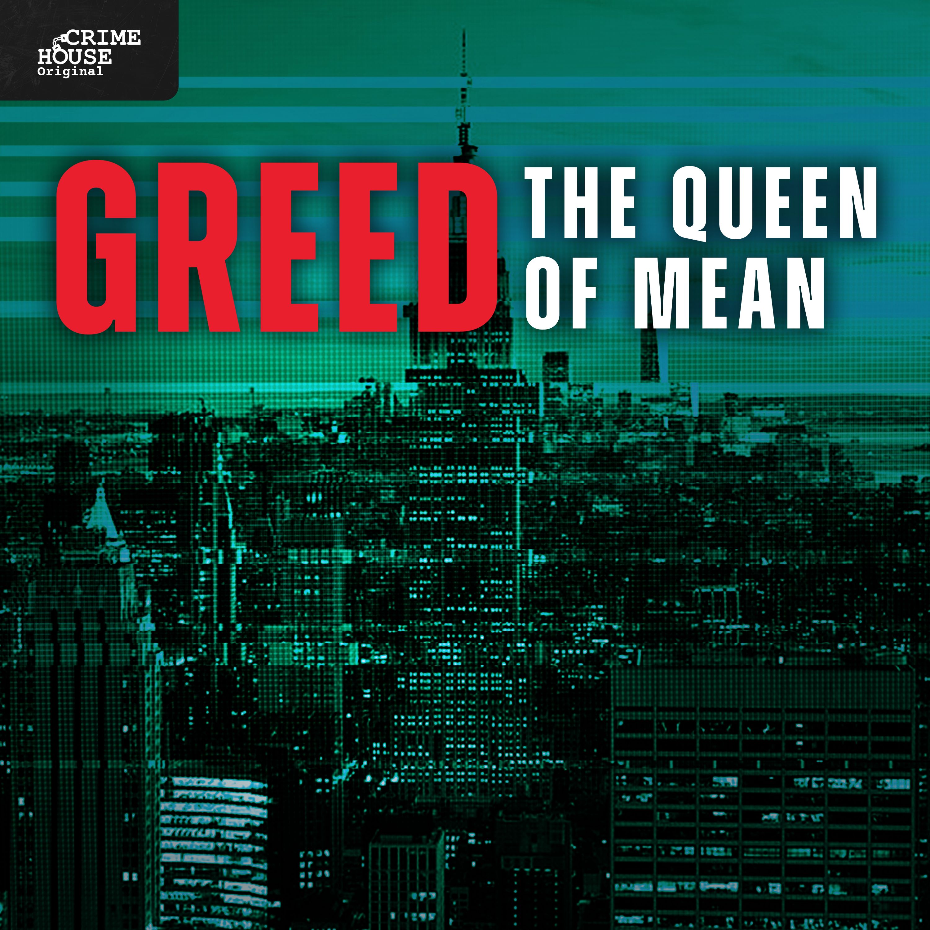 GREED: The Queen of Mean