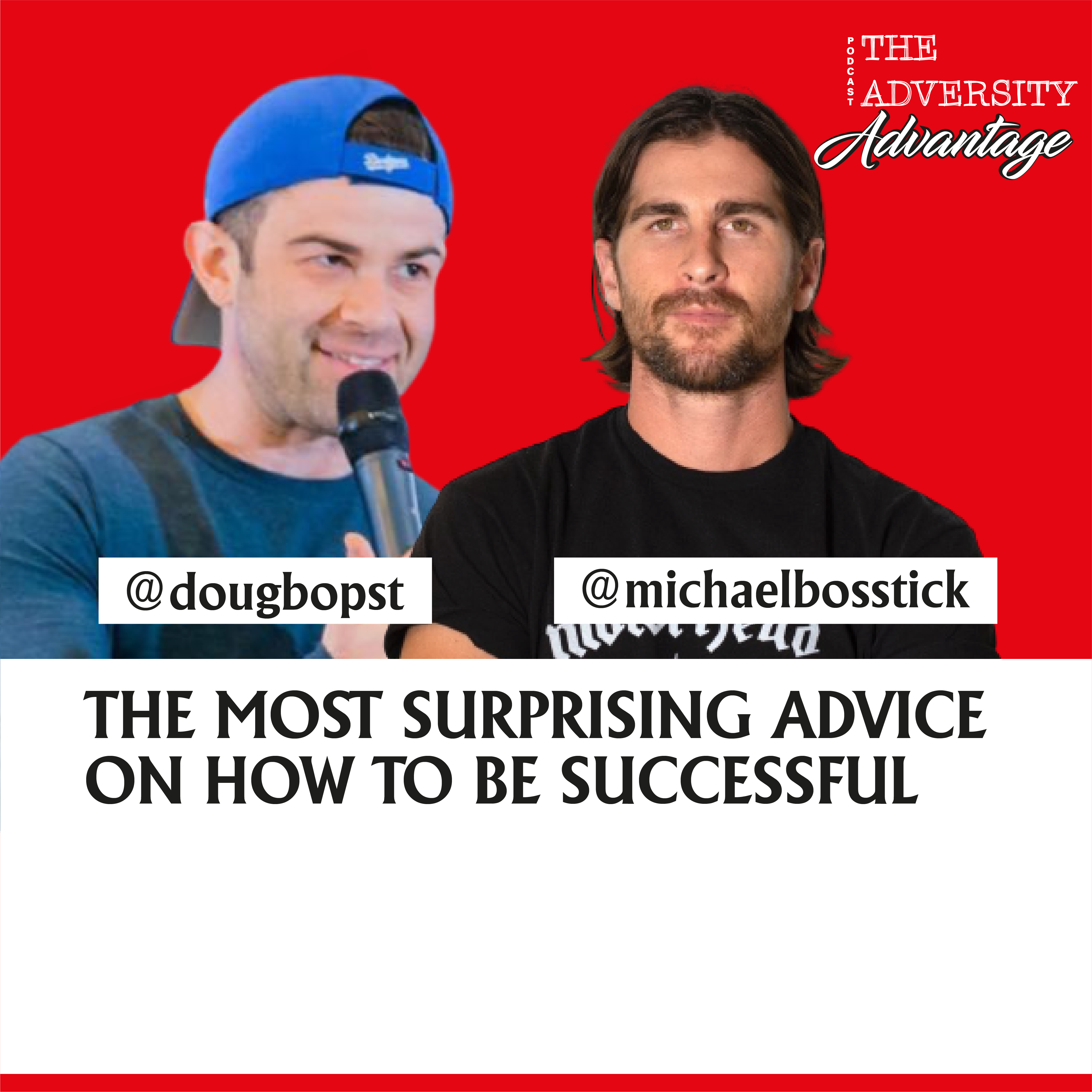 Michael Bosstick - The Most Surprising Advice on How to Be Successful
