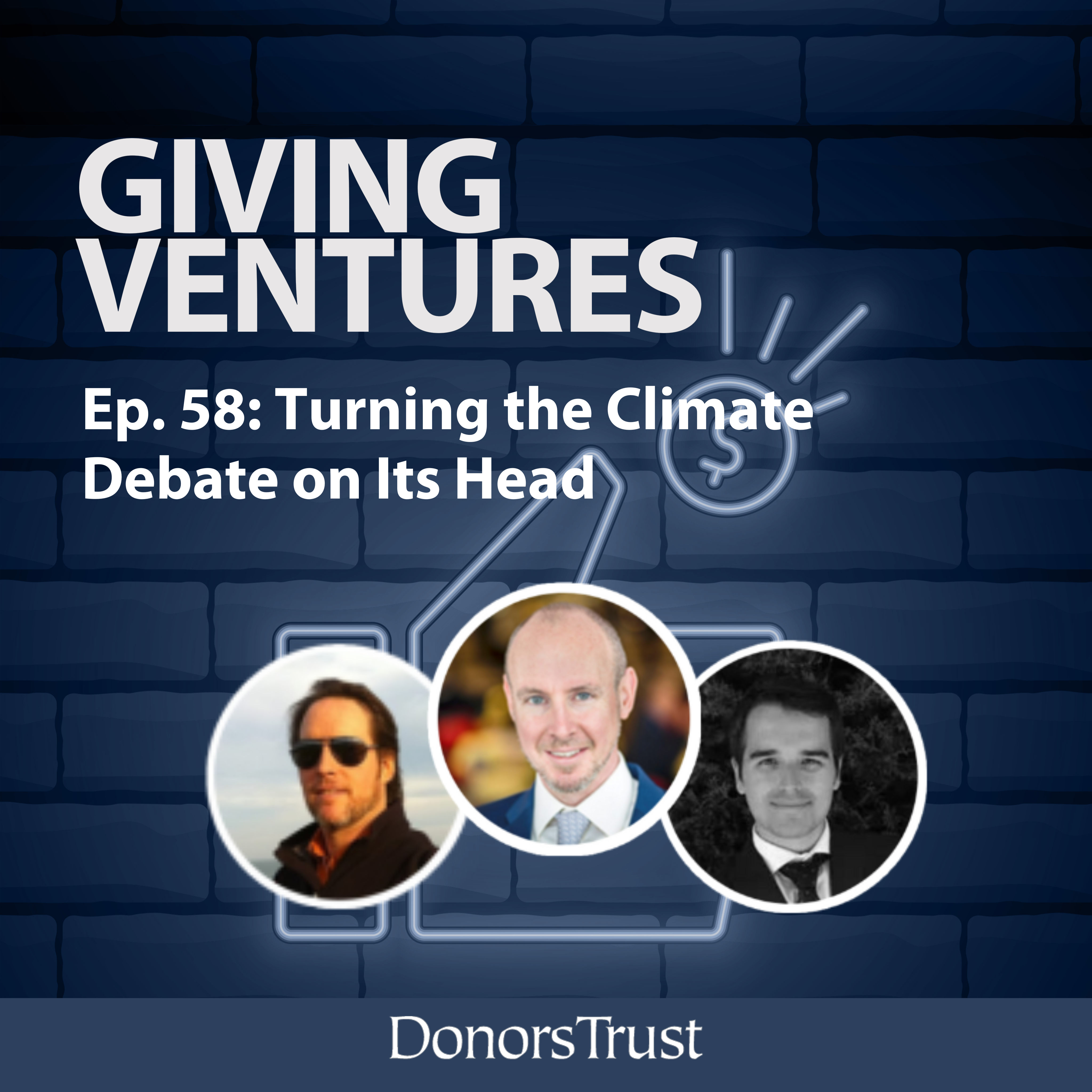 Ep. 58 — Turning the Climate Debate On Its Head