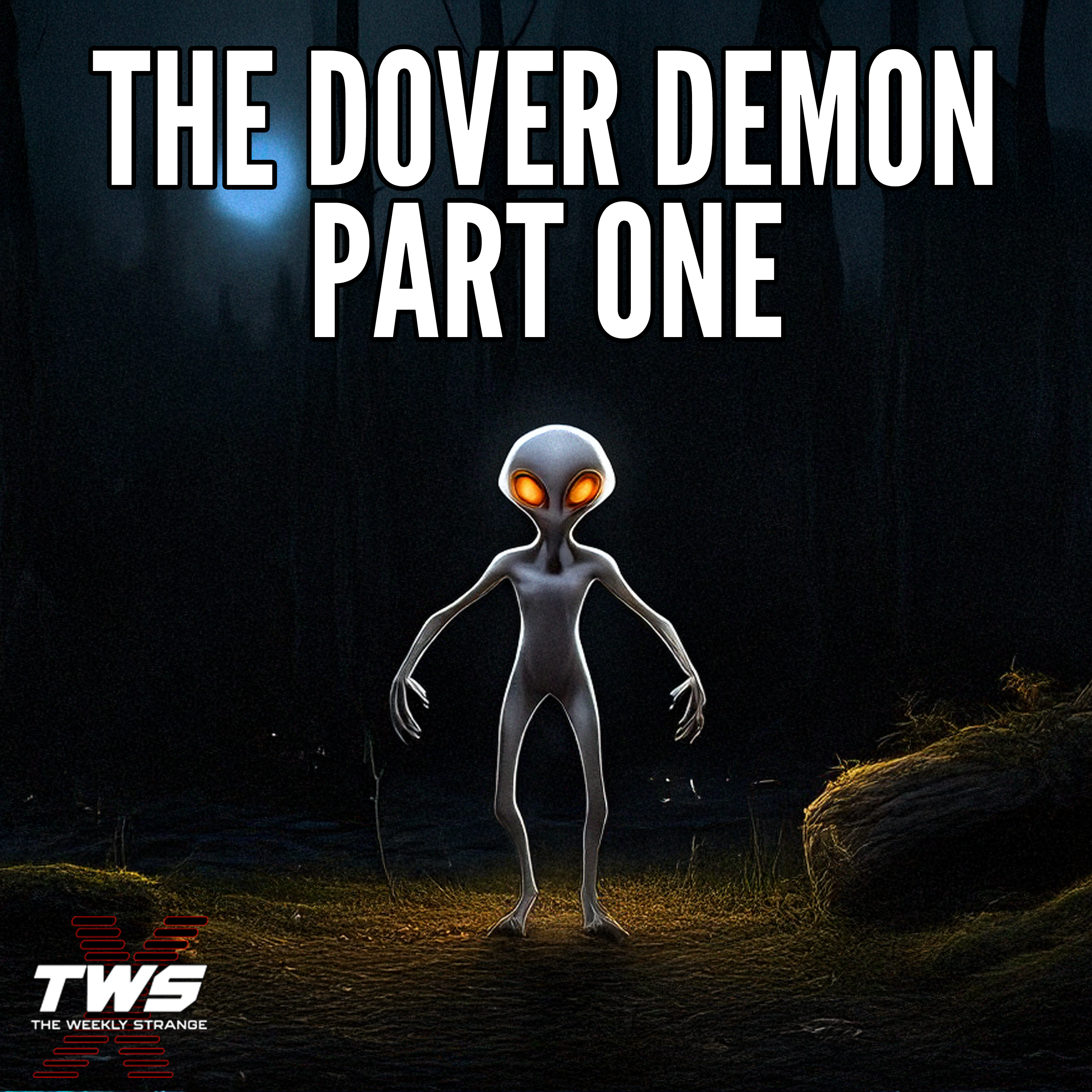 Search for The Dover Demon: Part One - THE WEEKLY STRANGE Episode 15 episode artwork