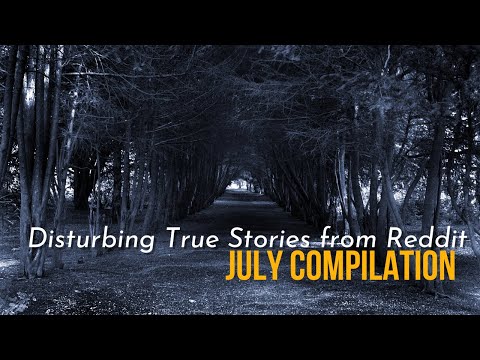 July '23: True Disturbing Reddit Stories Compilation episode artwork