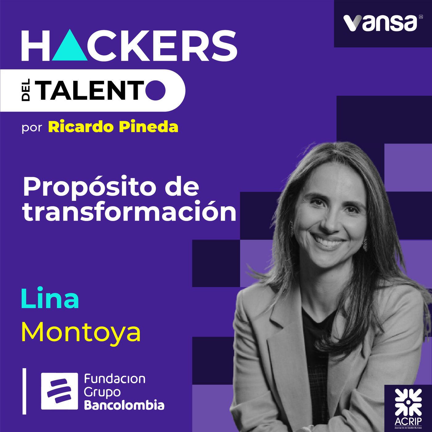 138. Propósito de transformación - Lina Montoya (Fundación Bancolombia) - Lado A episode artwork