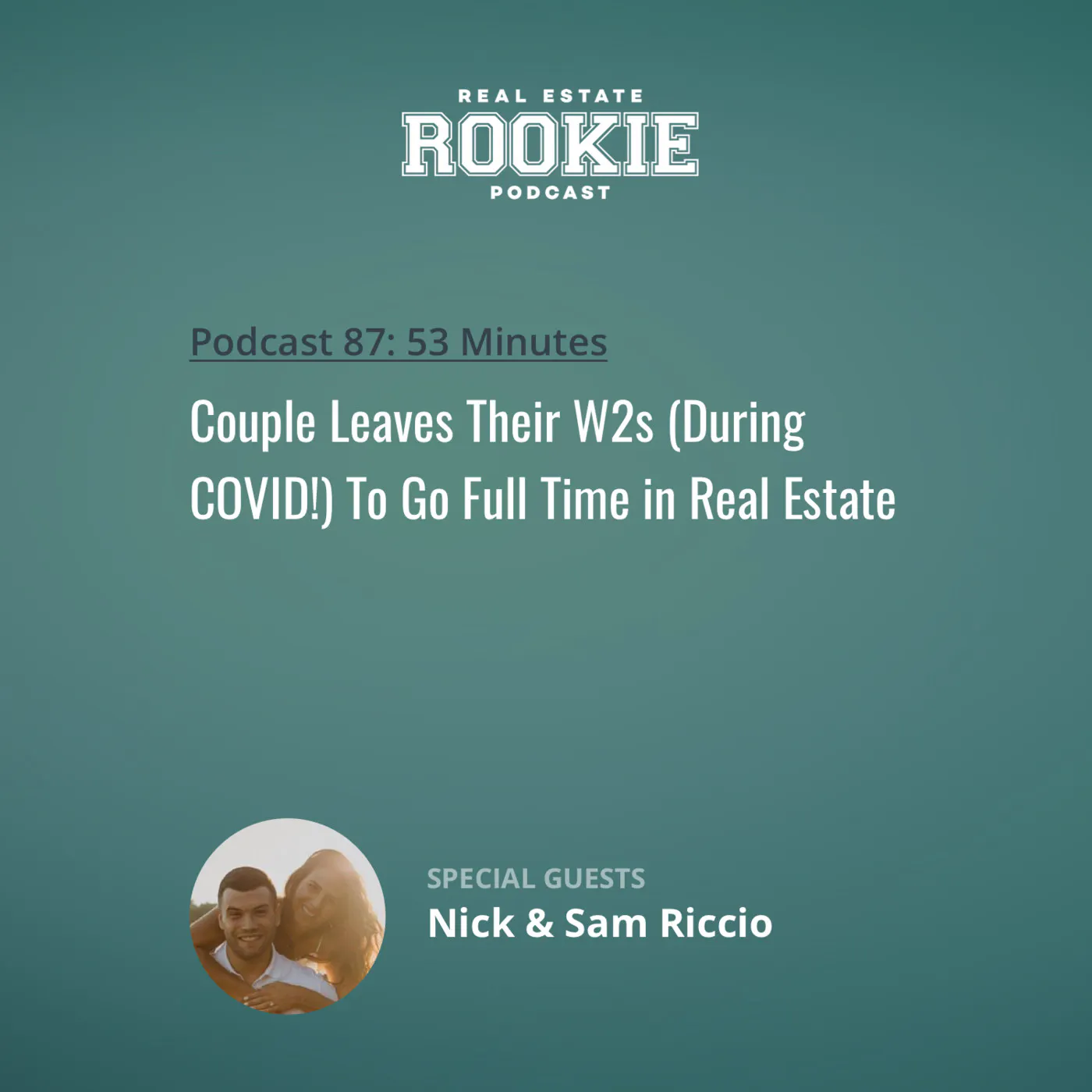 87: Couple Leaves Their W2s (During COVID!) To Go Full Time in Real Estate