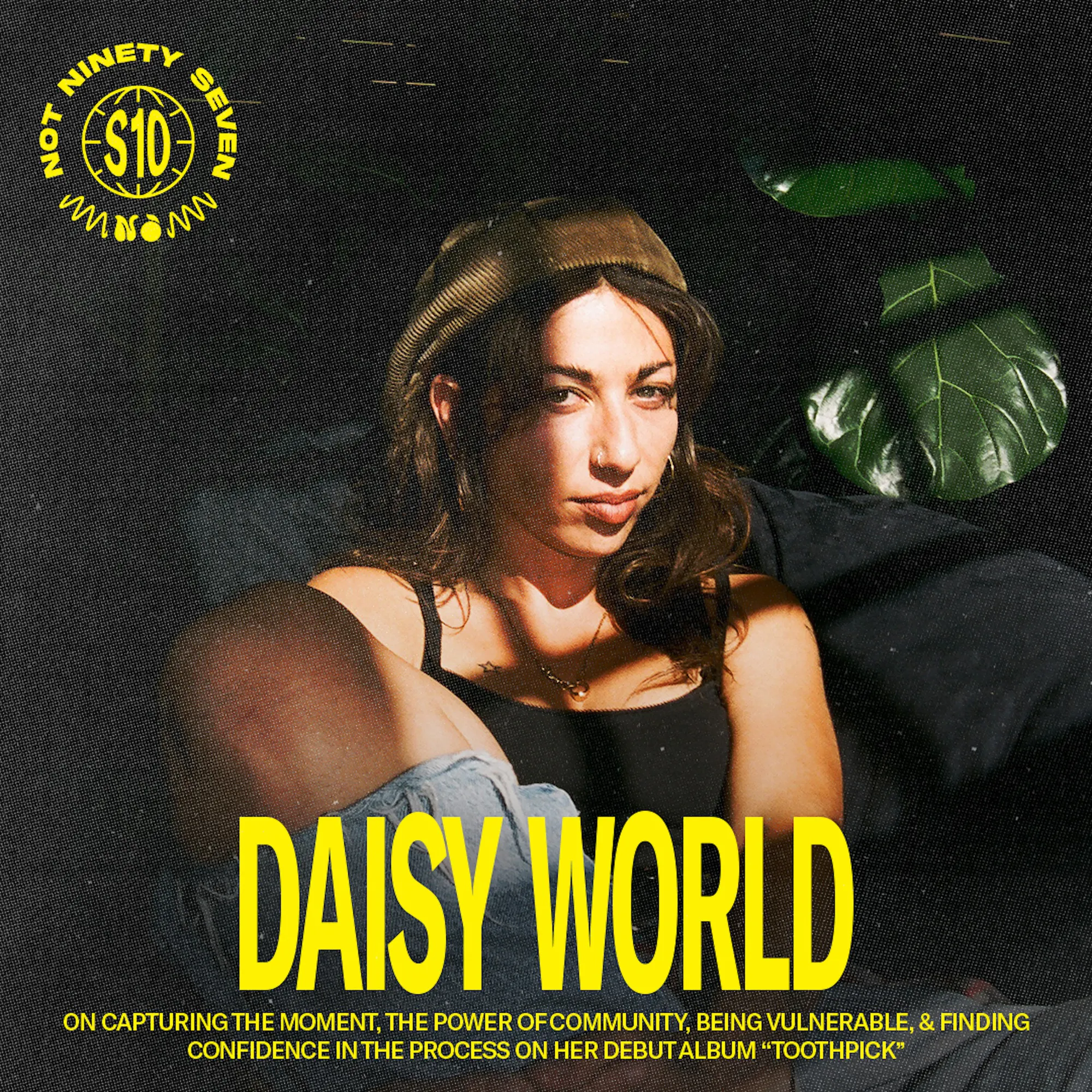 Daisy World: On capturing the moment, the power of community, being vulnerable, & finding confidence in the process on her debut album “Toothpick”
