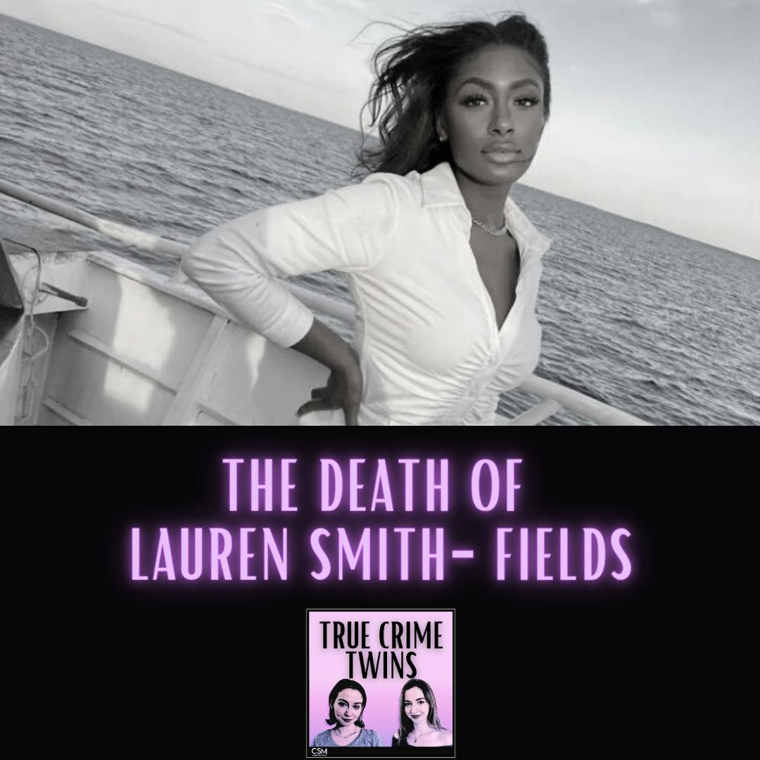 31 // Death of Lauren Smith-Fields
