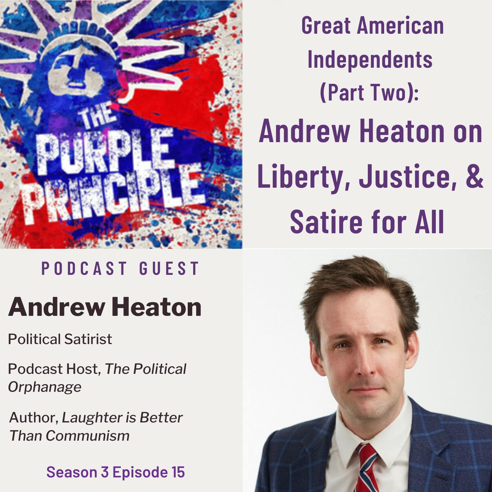 Great American Independents (Part Two): Andrew Heaton on Liberty, Justice & Satire for All