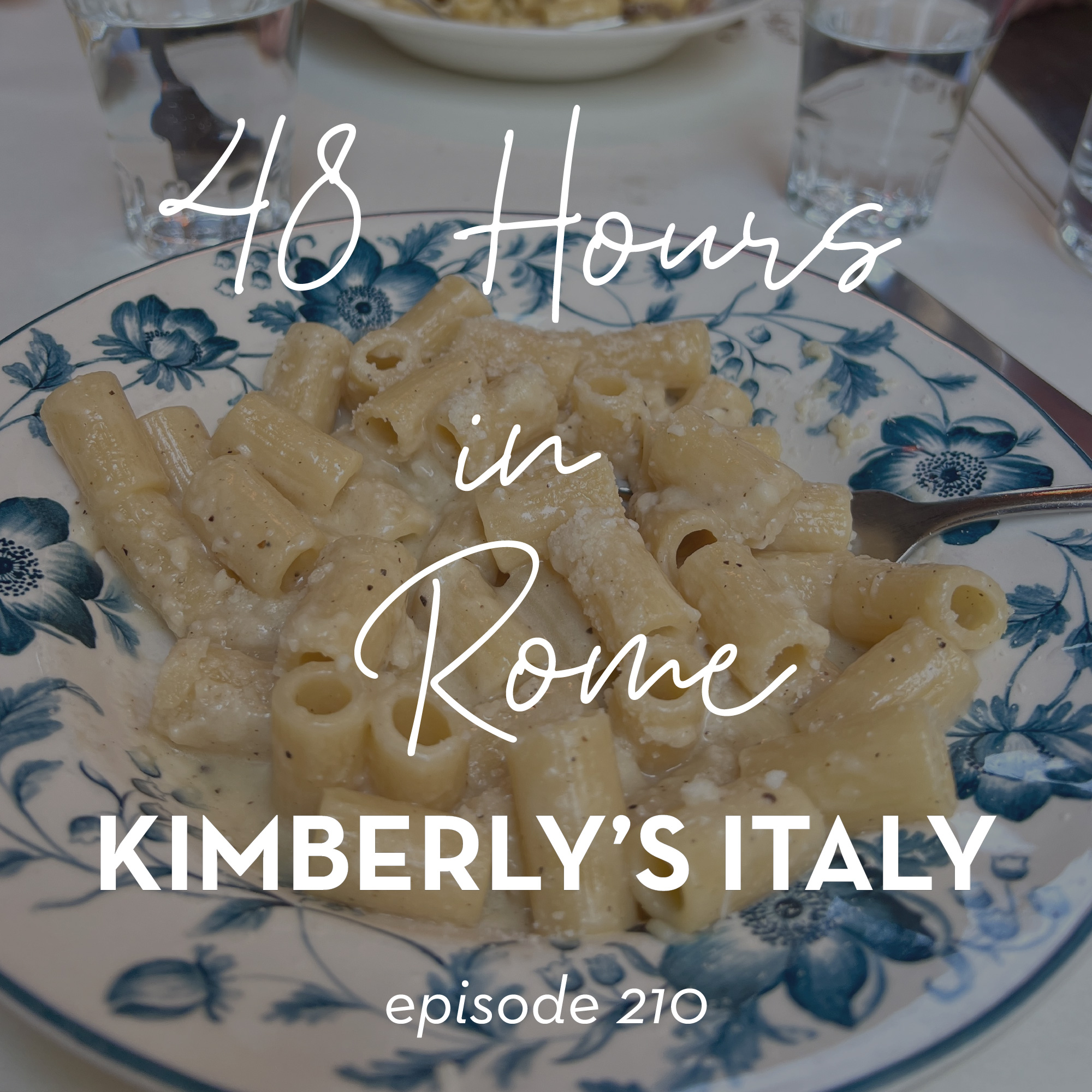 210. 48 Hours in Rome