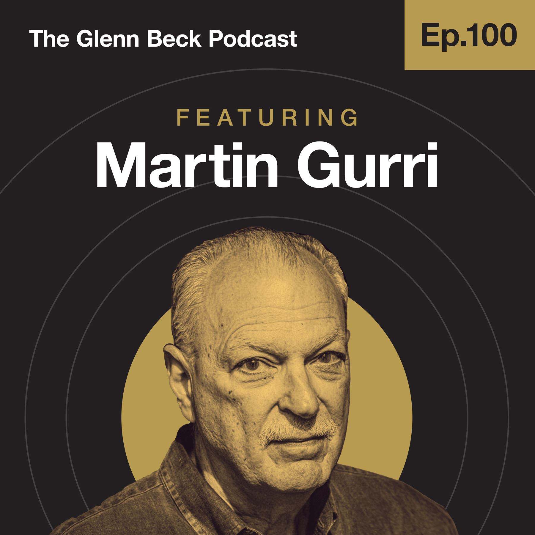 Ep 100 | Why the Elites Have Lost Control | Martin Gurri | The Glenn Beck Podcast