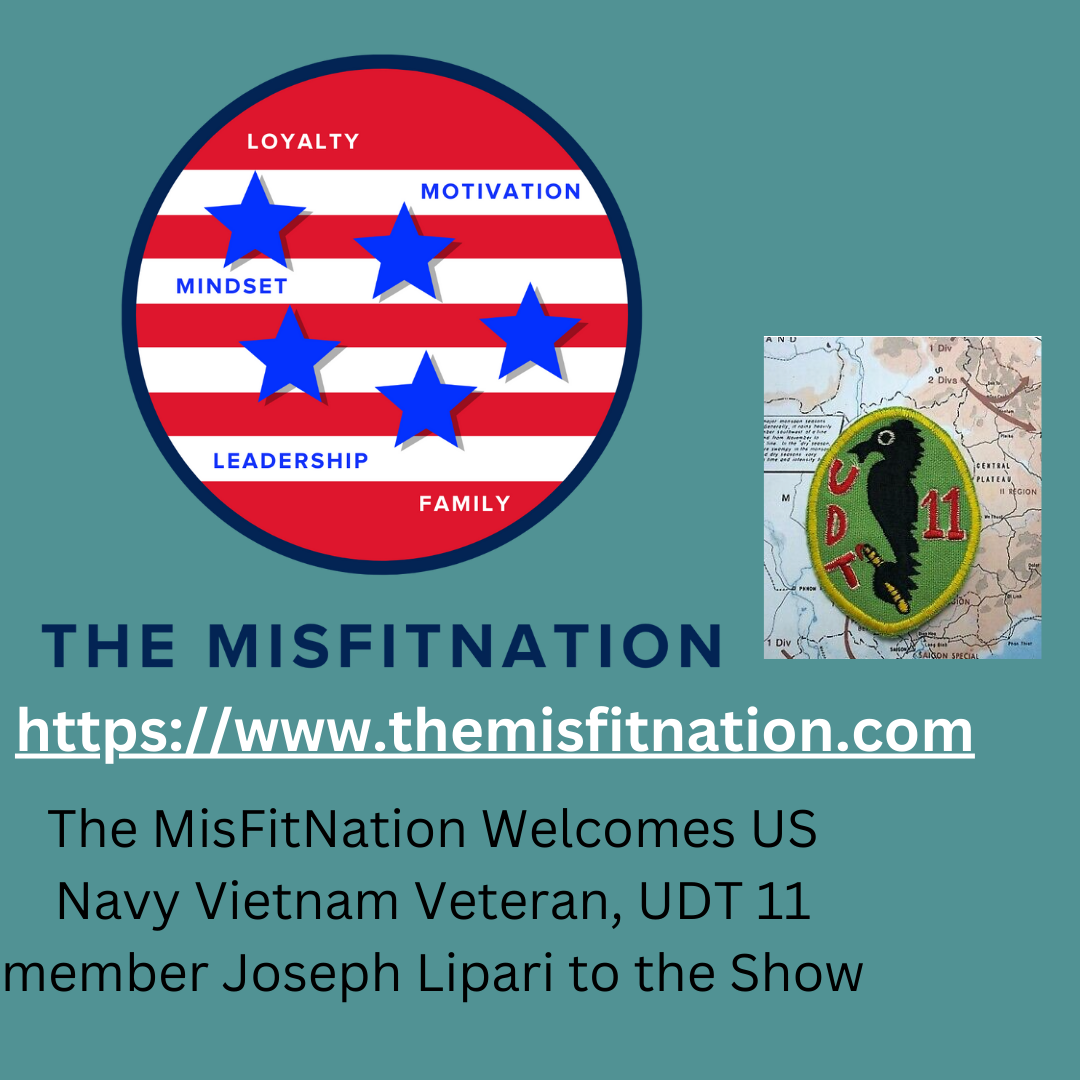 The MisFitNation Welcomes US Navy Vietnam Veteran, UDT 11 member Joseph Lipari