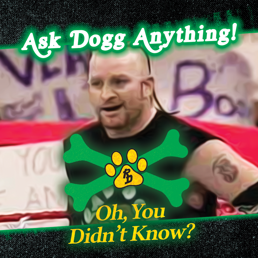 Ask Dogg Anything LIVE!