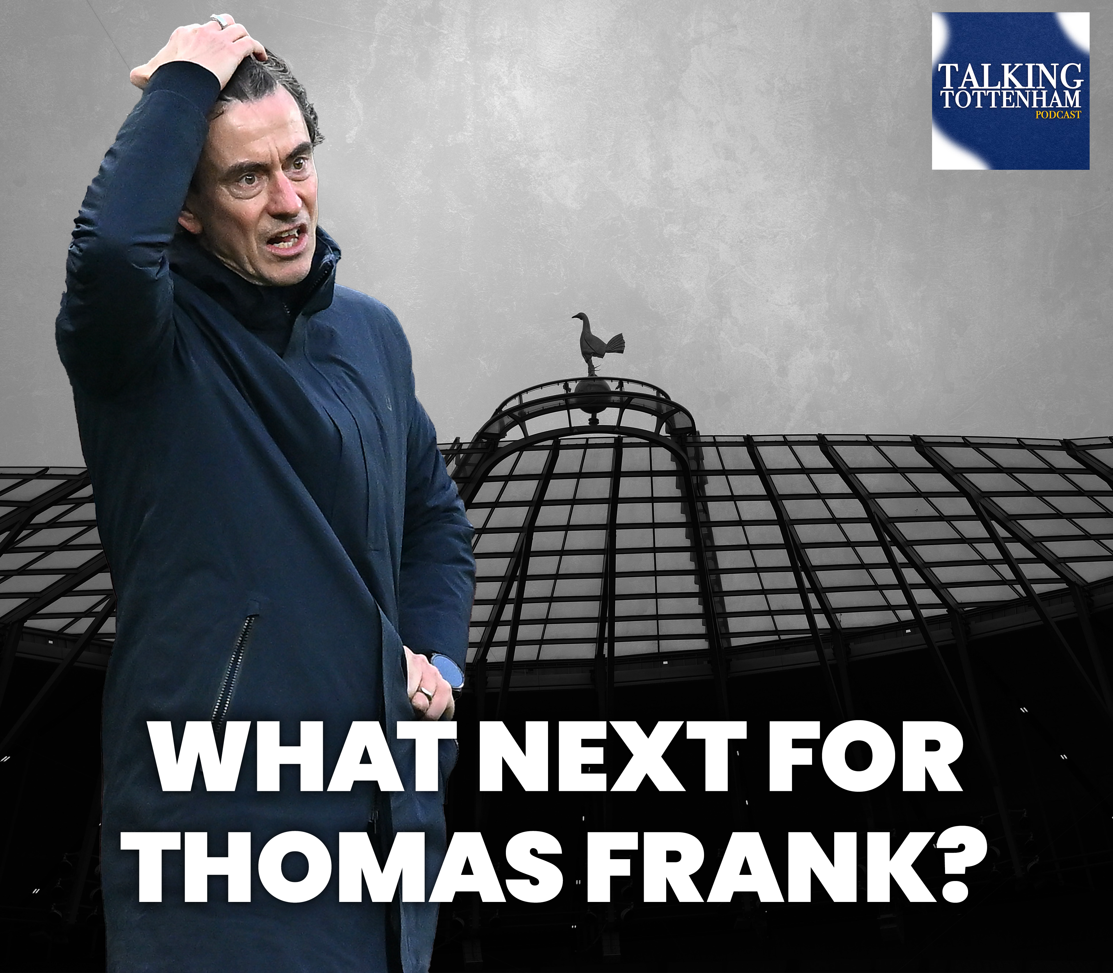 What next for Thomas Frank, Tottenham's manager situation and Champions League nightmare