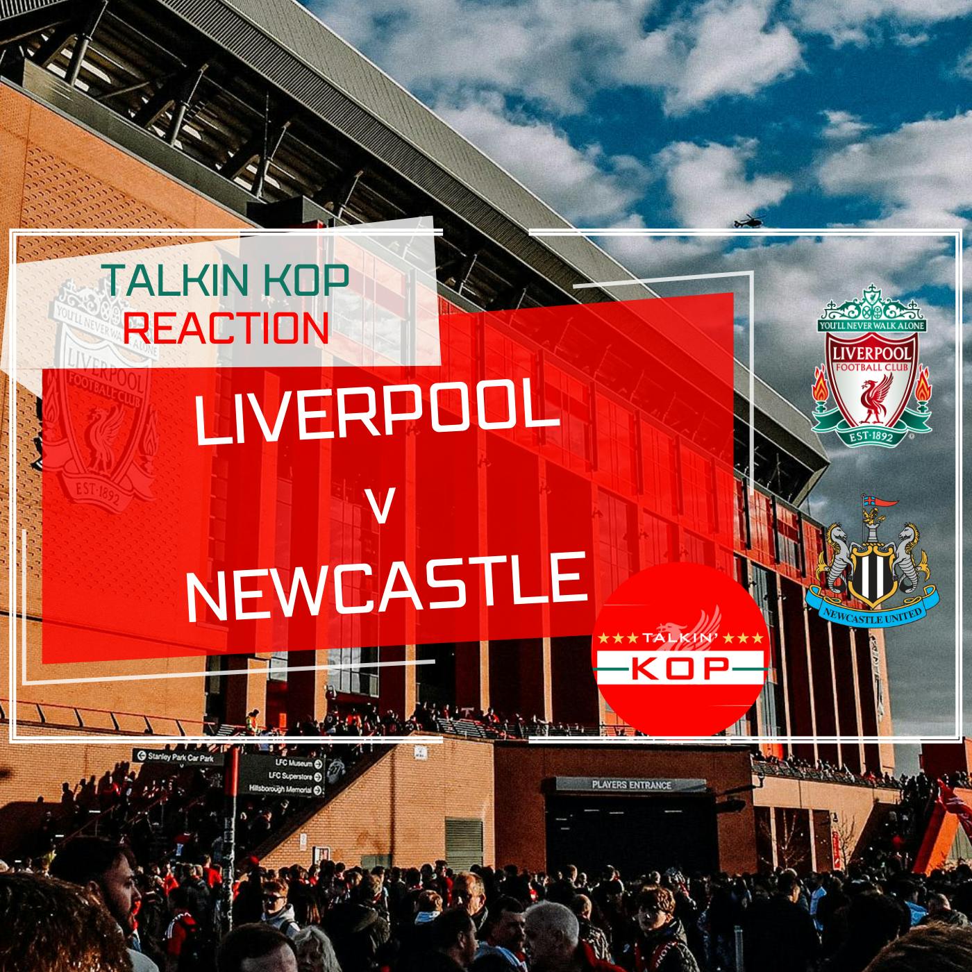 Liverpool 4 Newcastle 2 | LFC Match Reaction