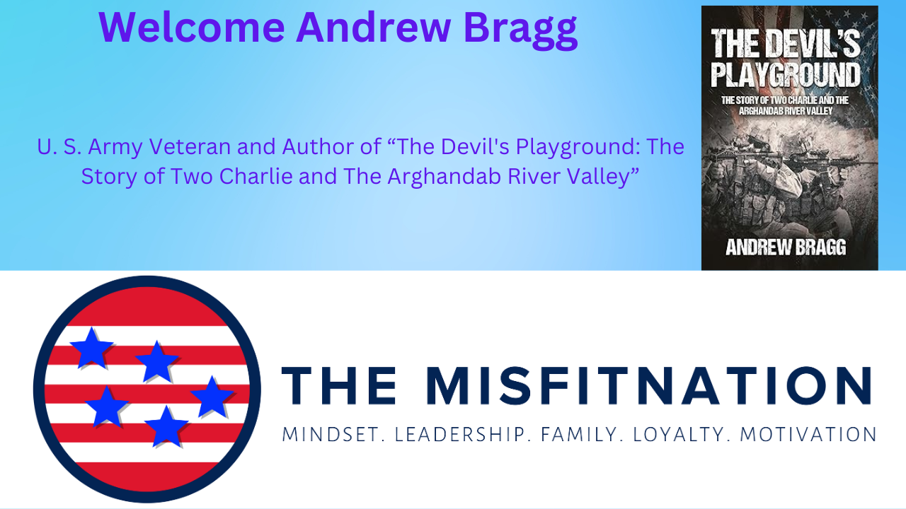 Surviving the Devil’s Playground: Andrew Bragg’s Story of Combat and Brotherhood