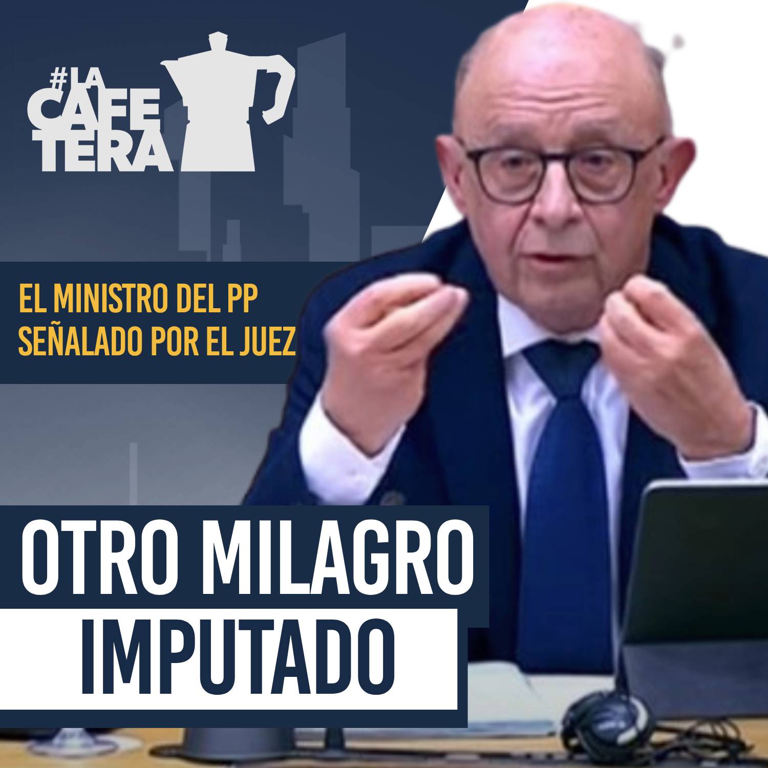 ☕ Corrupción sin banderas: Montoro imputado #LaCafeteraMilagroEconómico