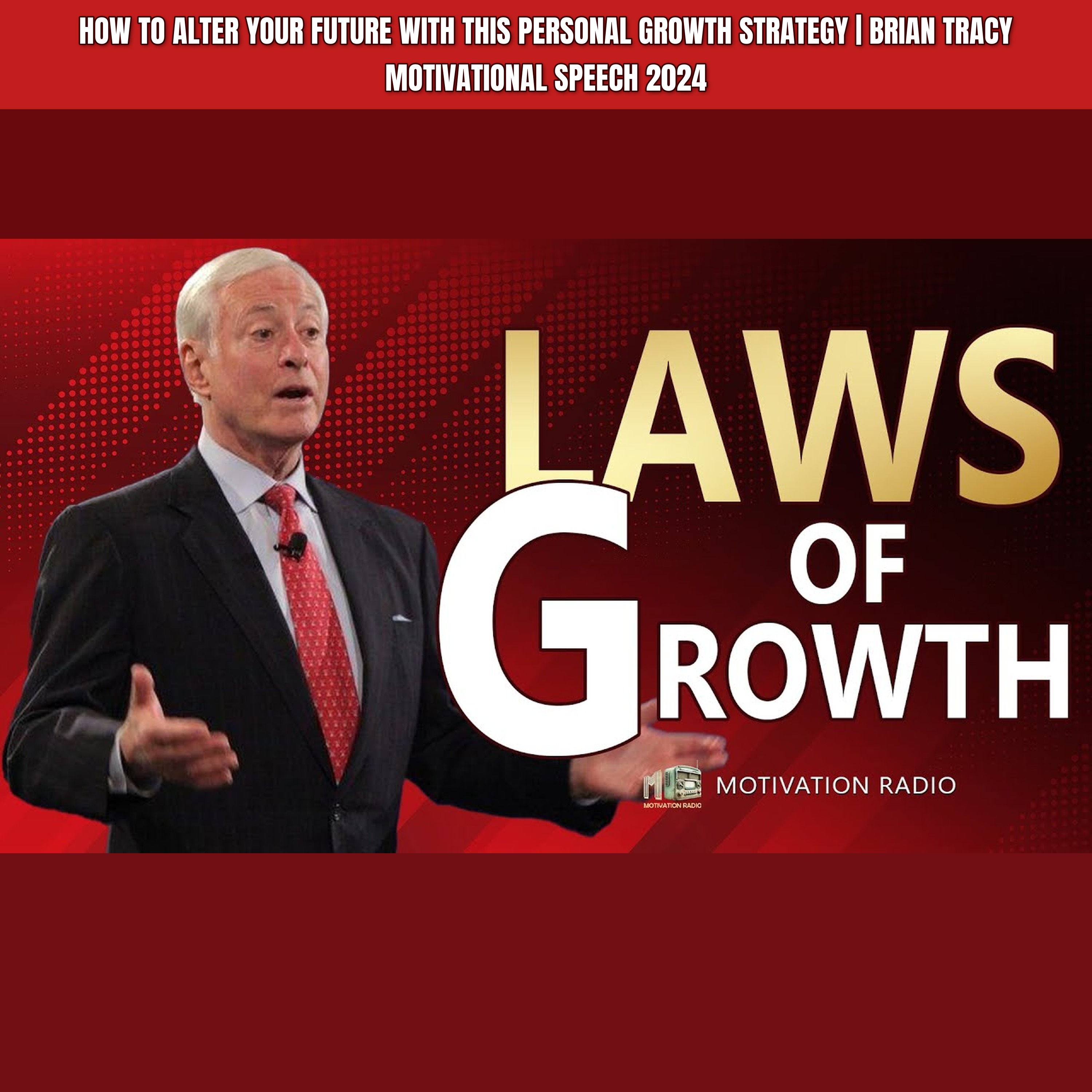 How To Alter Your Future With This PERSONAL GROWTH STRATEGY | Brian Tracy Motivational Speech 2024 episode artwork