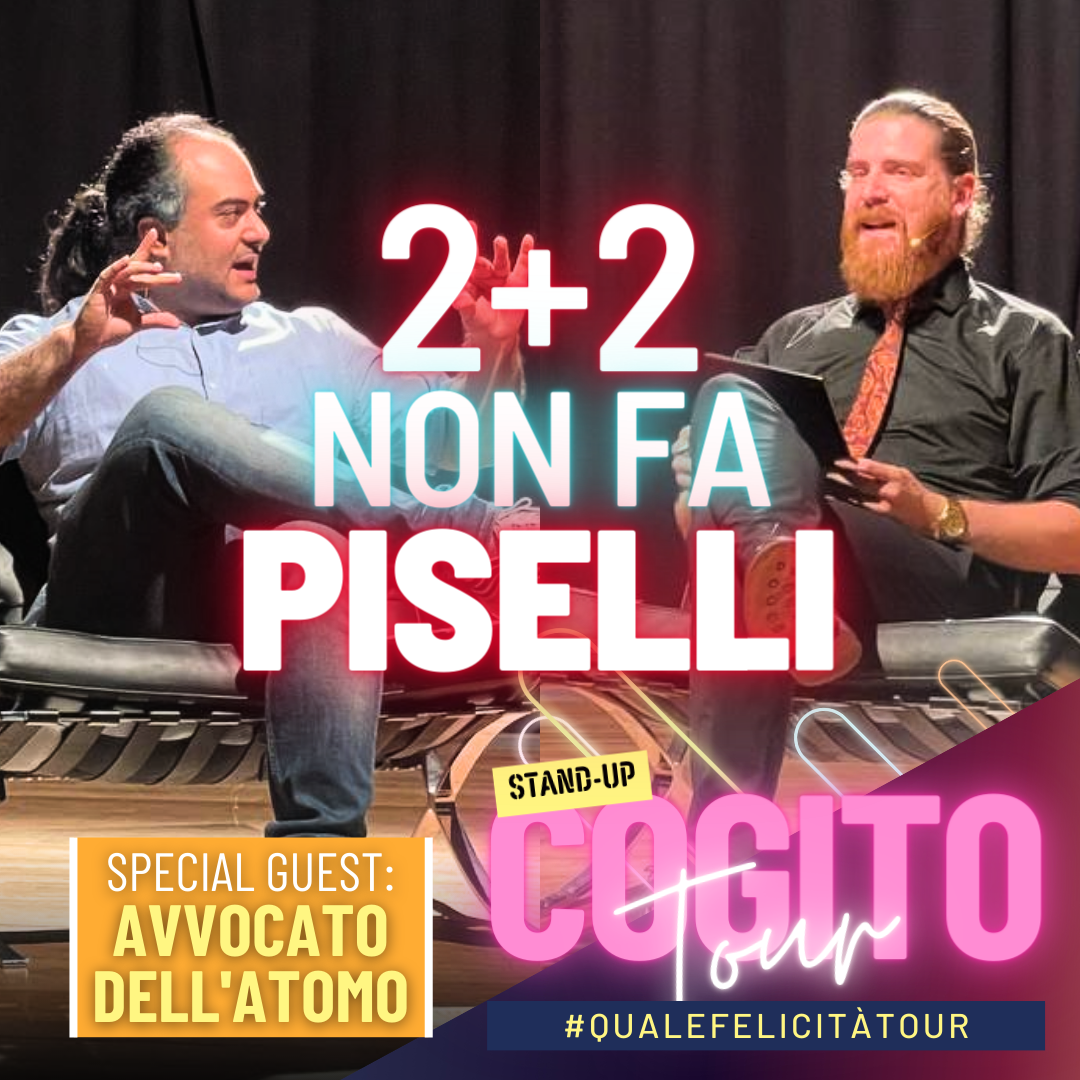 2+2 fa PISELLI? Scienza, Energia ed Ignoranza - con  l'Avvocato dell'Atomo (Stand-Up Cogito)