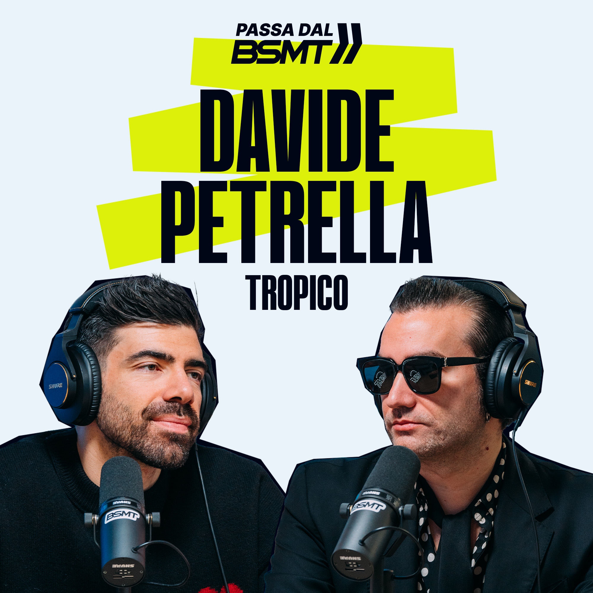 DAVIDE PETRELLA | L'uomo dietro le Hit che non vuole essere una Hit! 🎶 | Passa dal BSMT _ S05E59