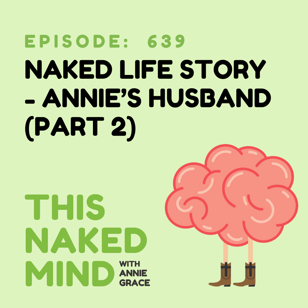 EP 639: Naked Life Story - Annie's Husband Part 2