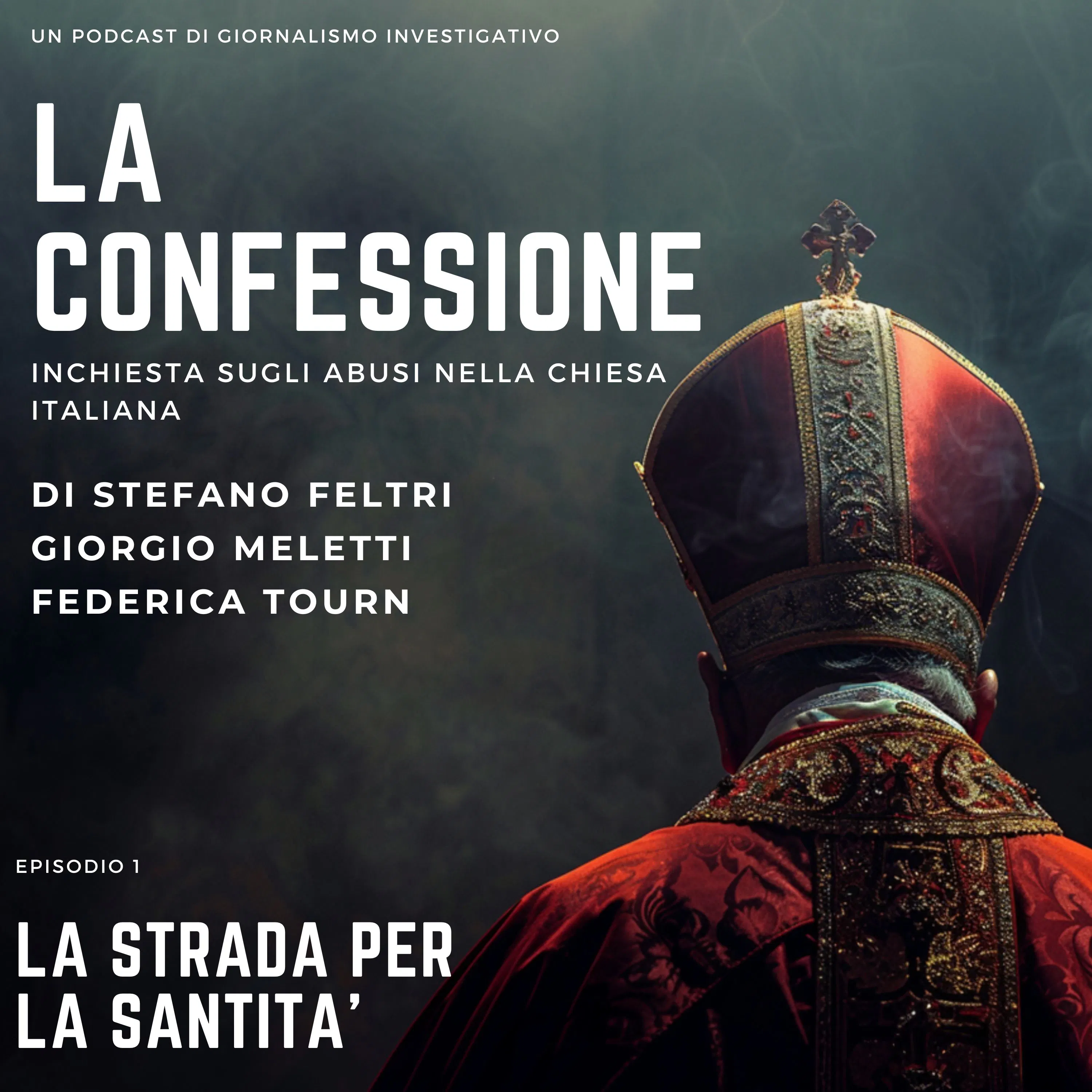 LA CONFESSIONE - Episodio 1: La strada per la santità episode artwork