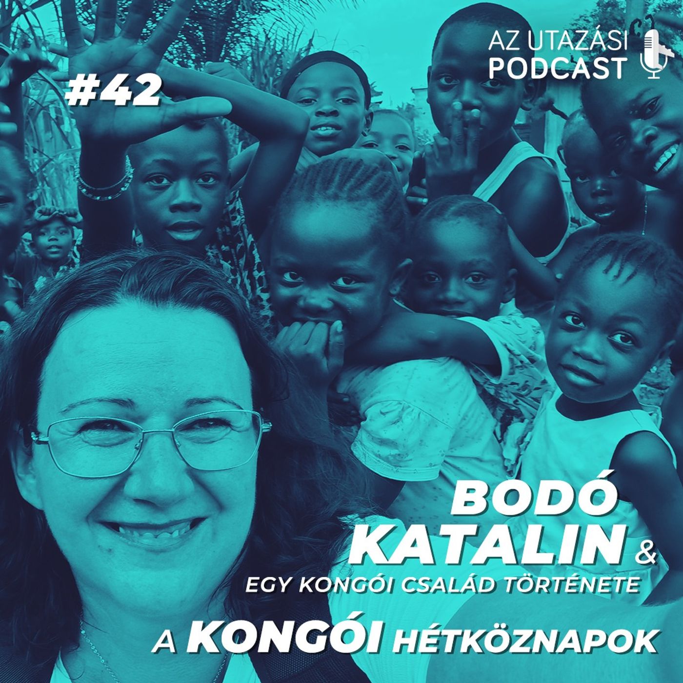 #42 Kongói hétköznapok - Egy kongói család és egy magyar anya története episode artwork