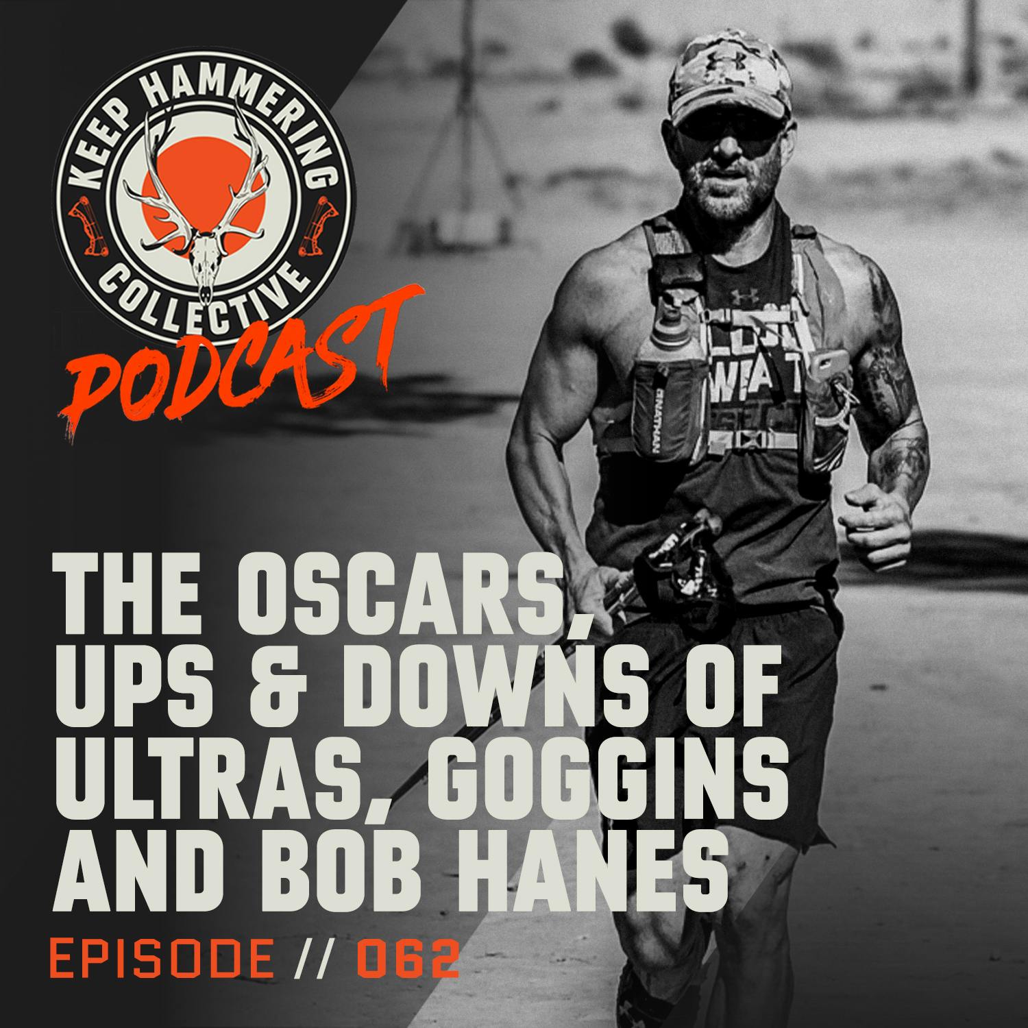 KHC 062 - The Oscars, Ups & Downs of Ultras, Goggins and Bob Hanes