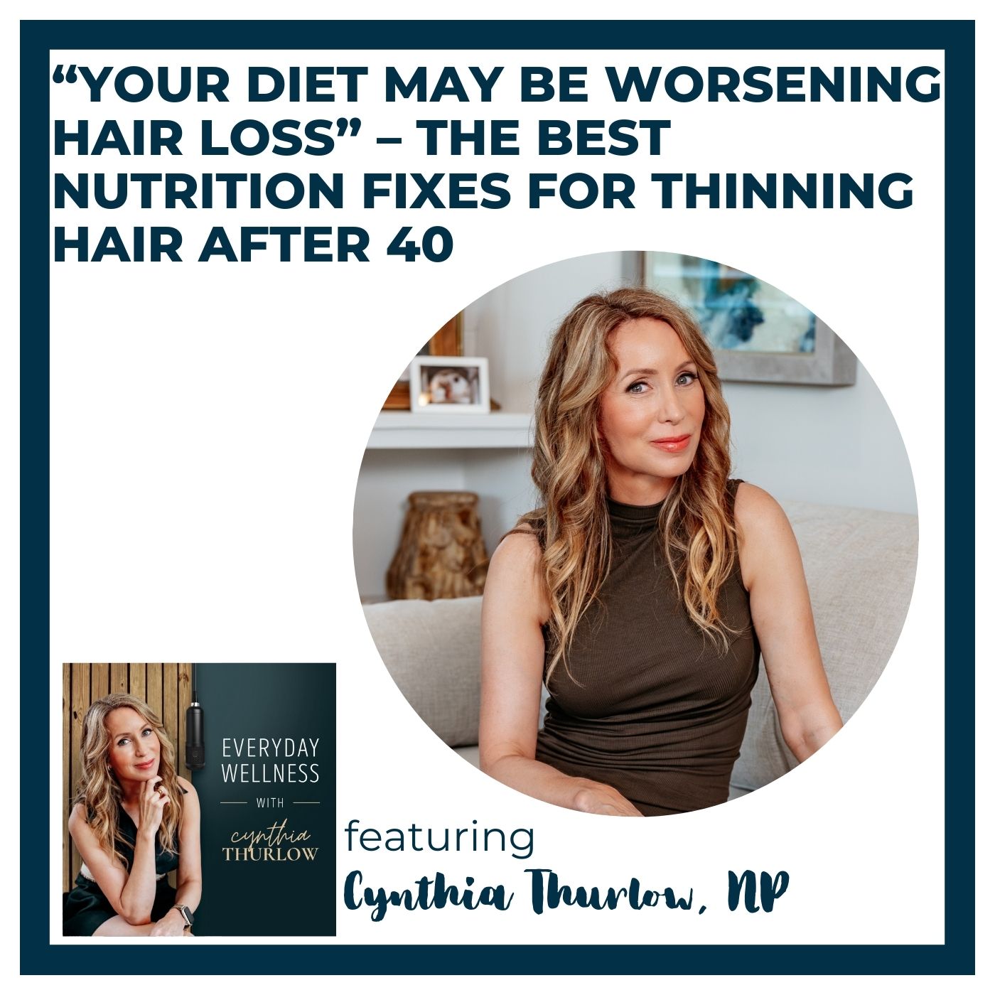 Ep. 545 “Your Diet May Be Worsening Hair Loss” – The Best Nutrition Fixes for Thinning Hair After 40 | Menopause & Hairloss