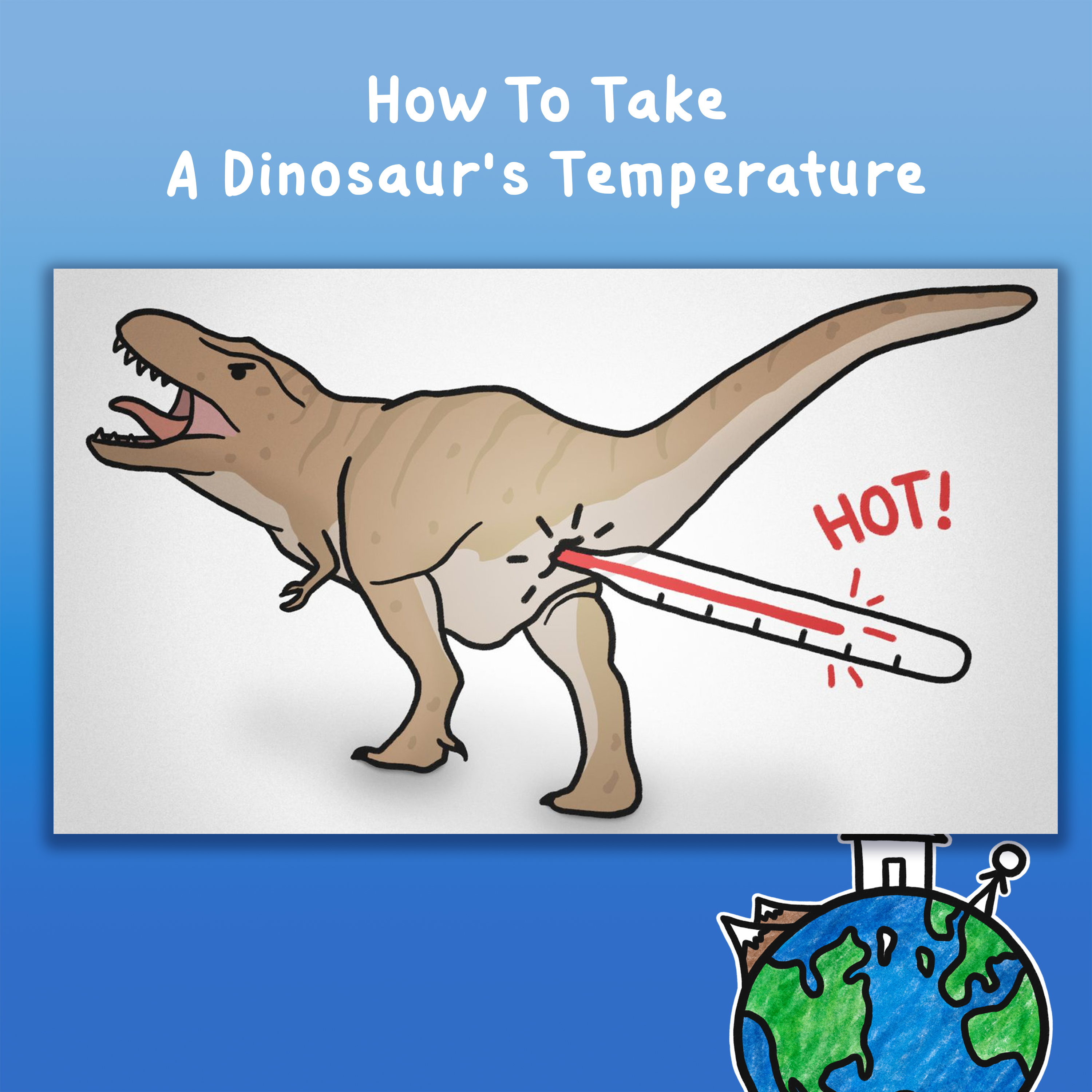 How To Take A Dinosaur's Temperature